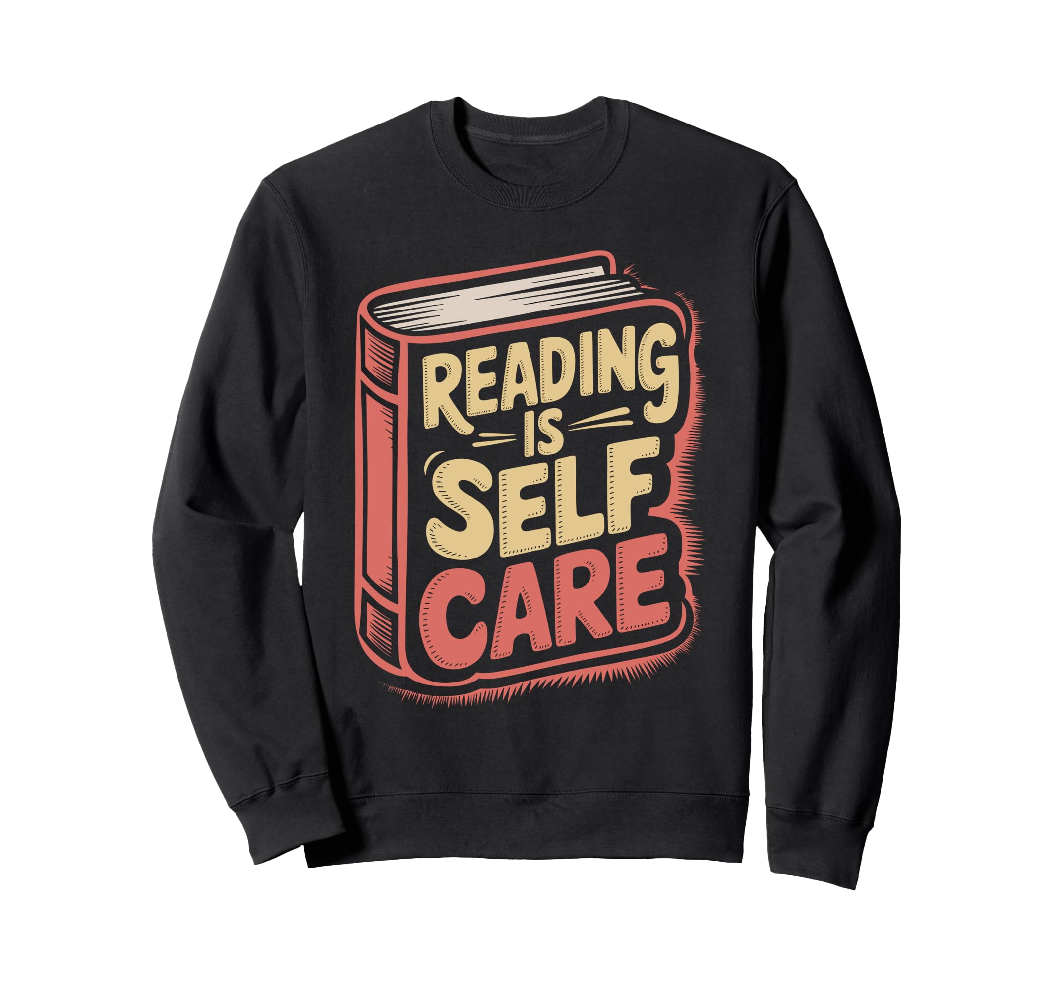 Reading Is Self Care Book Lover Sweatshirt - Unique Graphic for Adults - T-Shirt, Sweatshirt, Hoodie