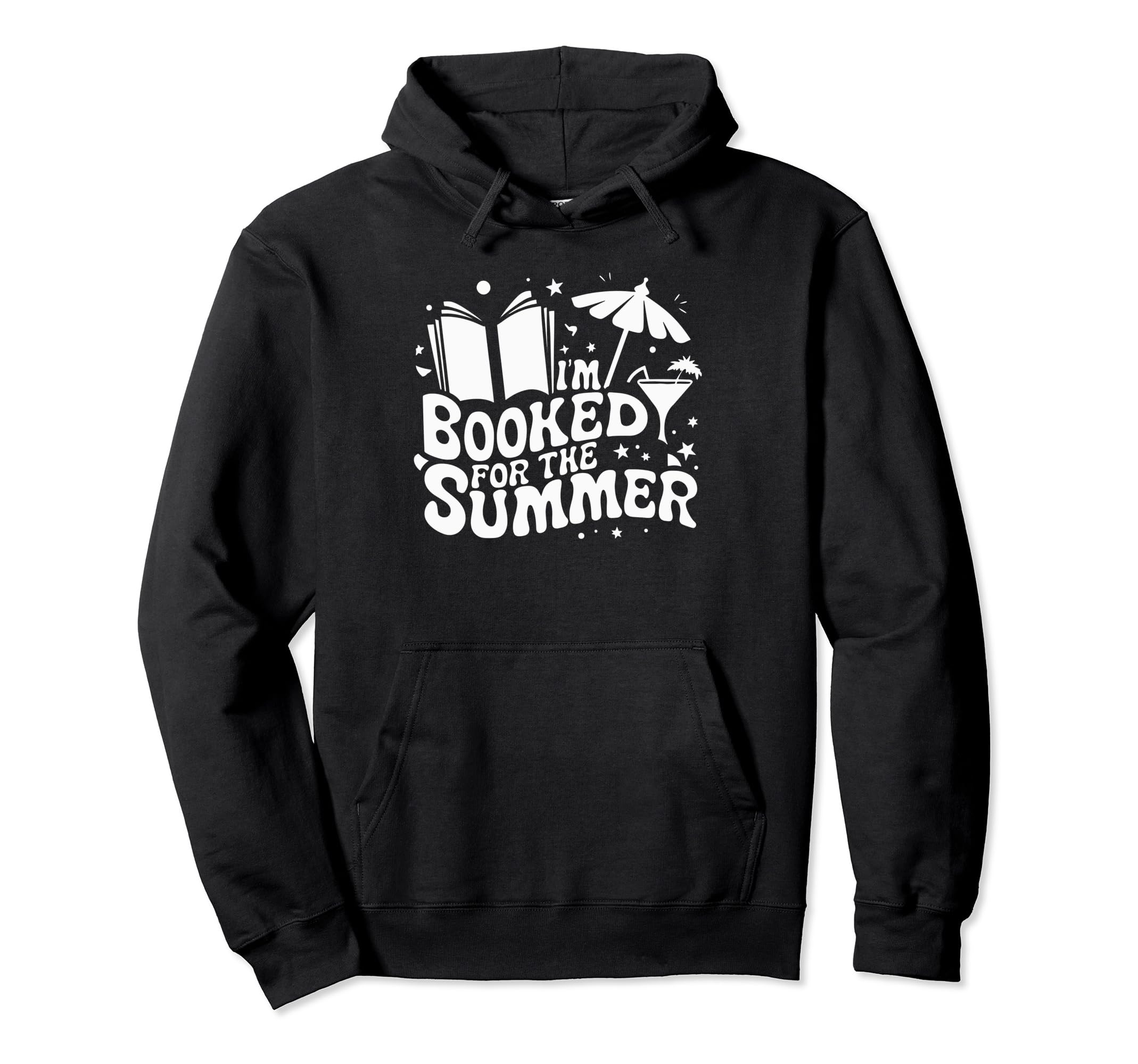 Im Booked Summer Bookworm Bibliophile Hoodie - Trendy Graphic Unisex - T-Shirt, Sweatshirt, Hoodie