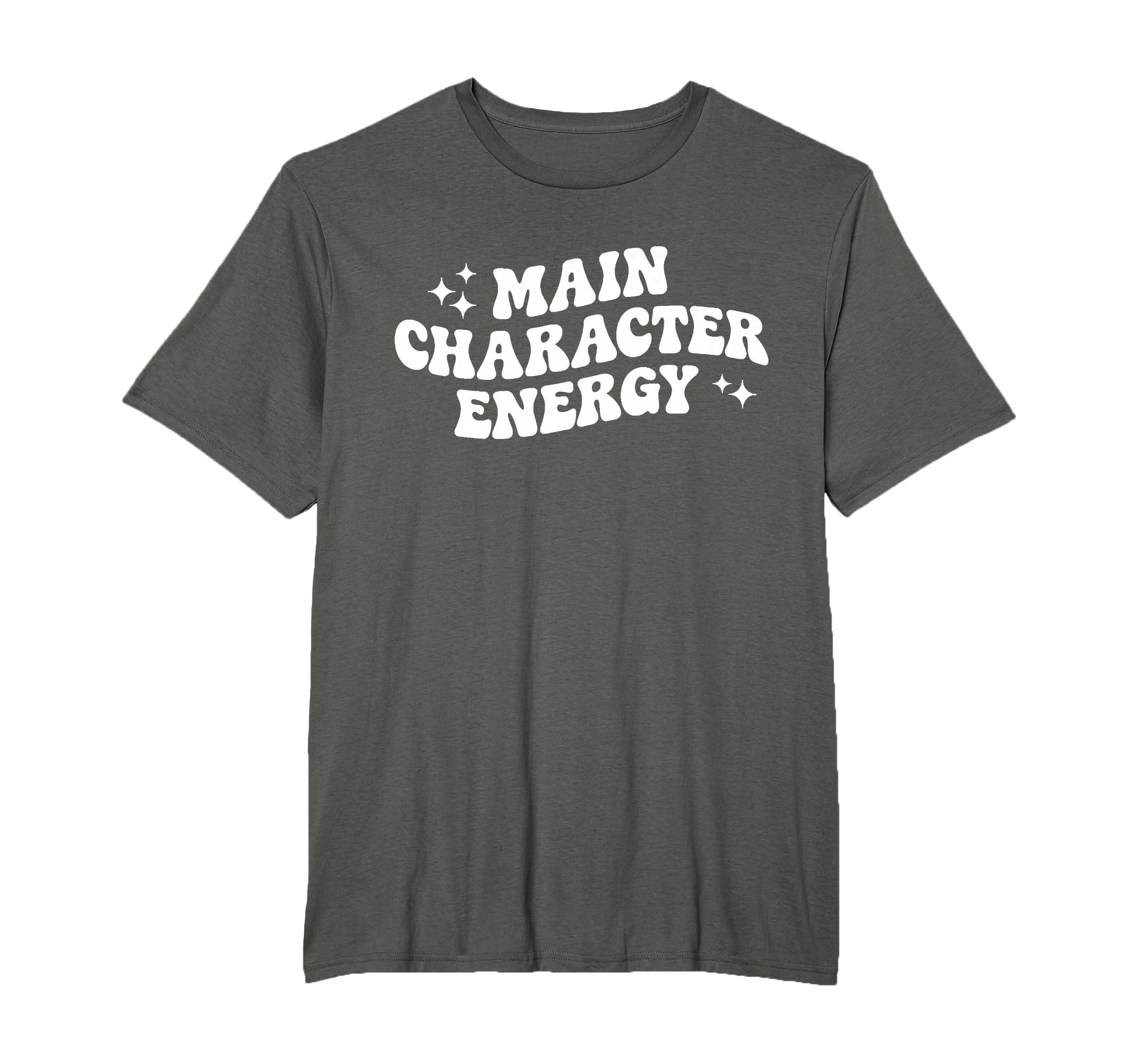 Main Character Energy Funny T-Shirt - Streetwear Style Men Women - T-Shirt, Sweatshirt, Hoodie