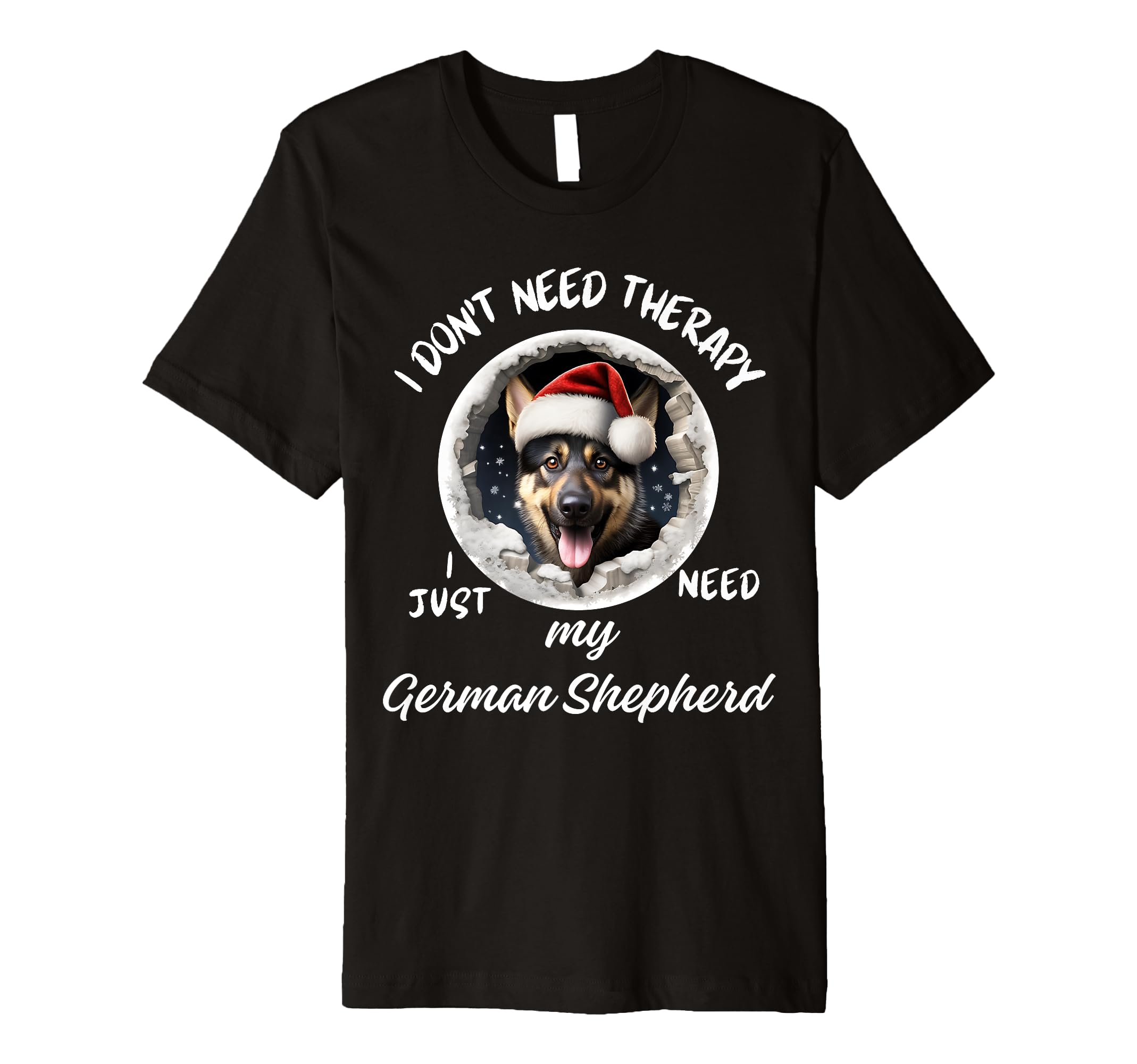 German Shepherd Lover I Just Need My Dog T-Shirt - Trendy Graphic Men Women - T-Shirt, Sweatshirt, Hoodie