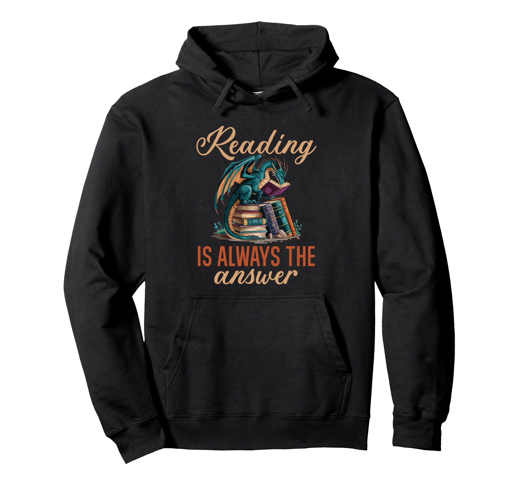 Dragon Reading Is Always Answer Books Dragon Hoodie - Unique Graphic Unisex - T-Shirt, Sweatshirt, Hoodie