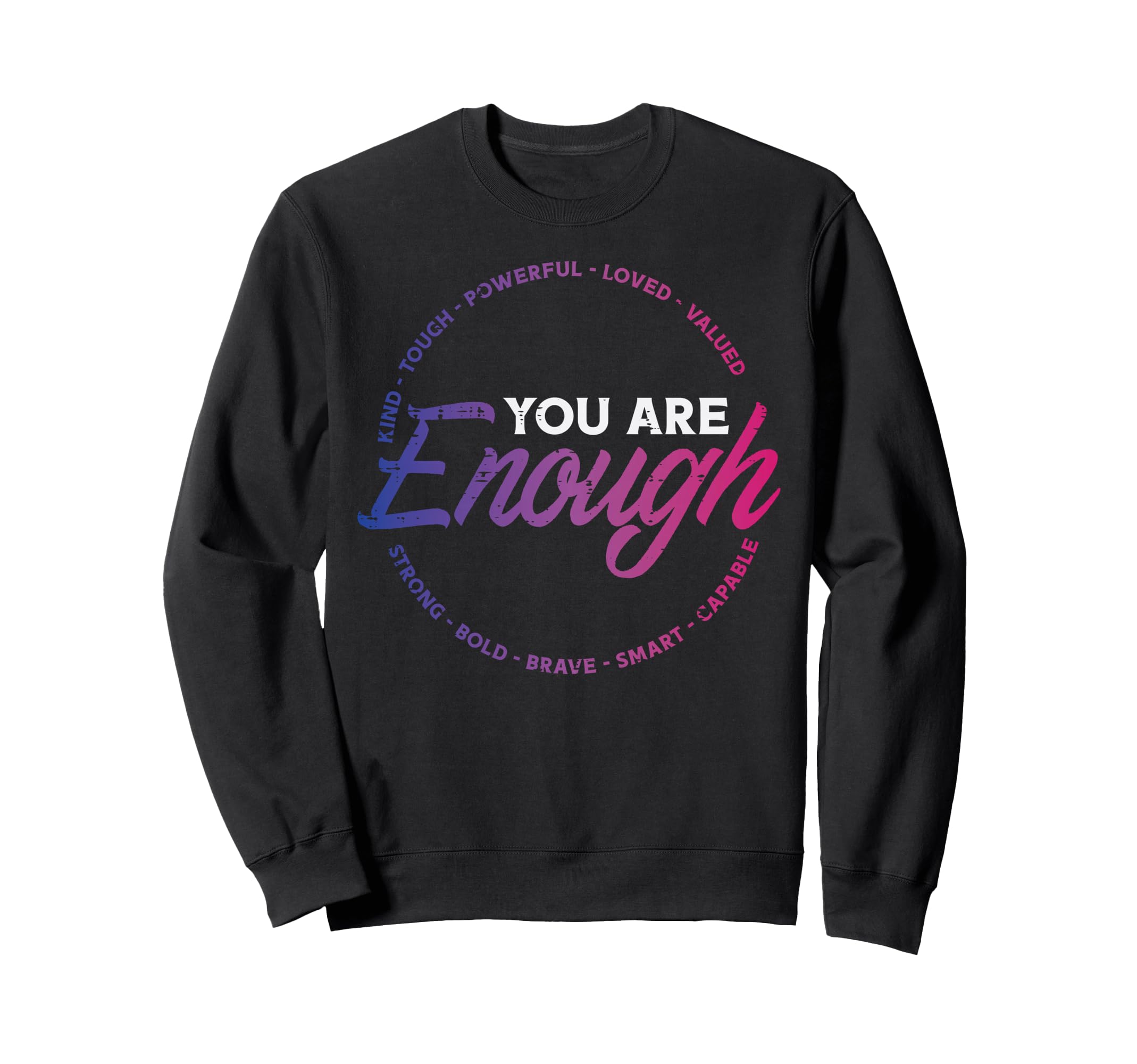 Bisexual You Are Enough Bi Pride Sweatshirt - Aesthetic Graphic Unisex - T-Shirt, Sweatshirt, Hoodie