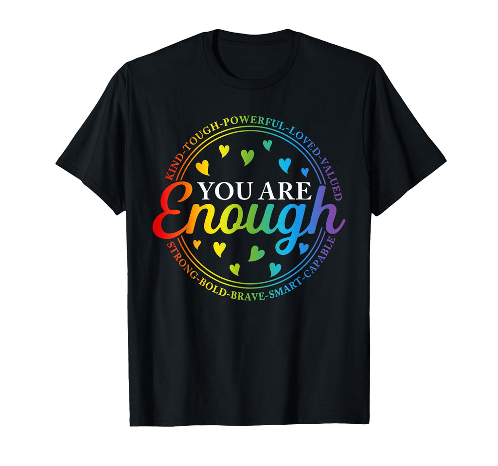 Gay You Are Enough Lgbt Rainbow Ally T-Shirt - Minimalist Print for Adults - T-Shirt, Sweatshirt, Hoodie