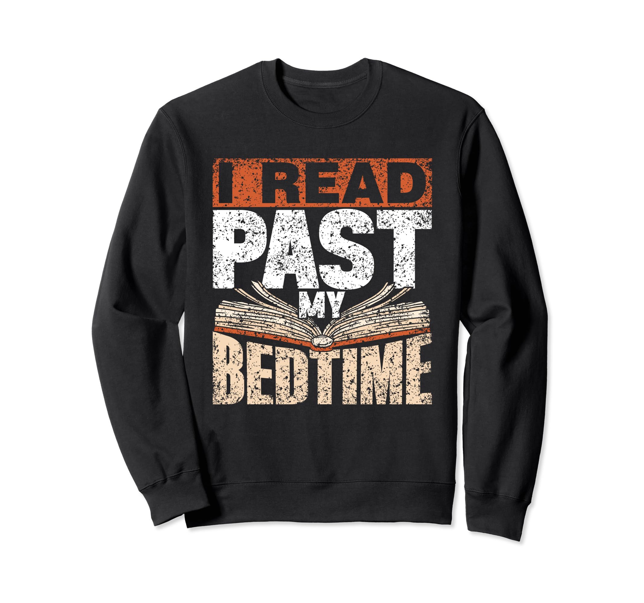 I Read Past My Bedtime Readers Book Sweatshirt - Graphic Print Unisex - T-Shirt, Sweatshirt, Hoodie