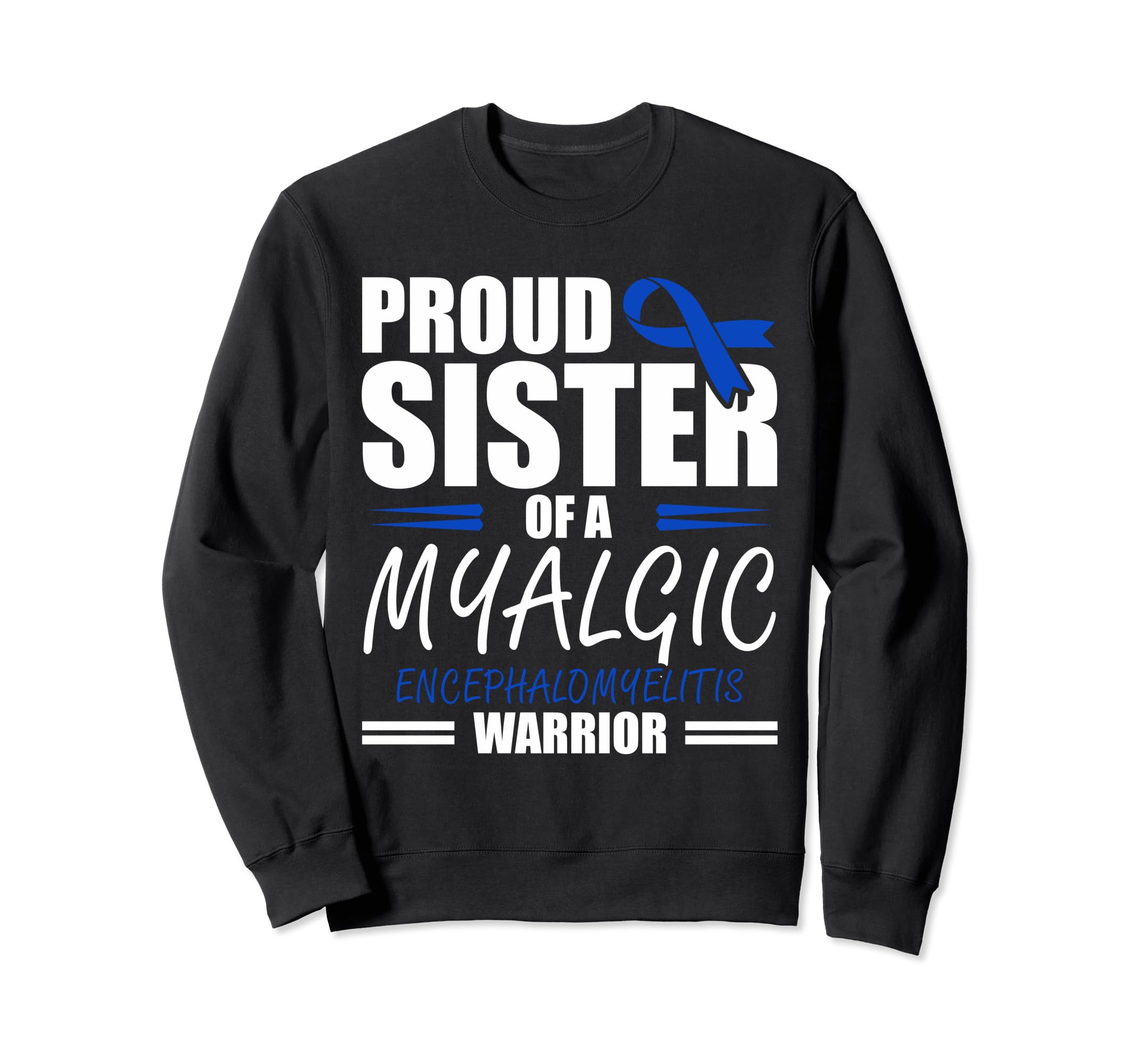 Proud Sister Myalgic Sweatshirt - Minimalist Print Unisex - T-Shirt, Sweatshirt, Hoodie