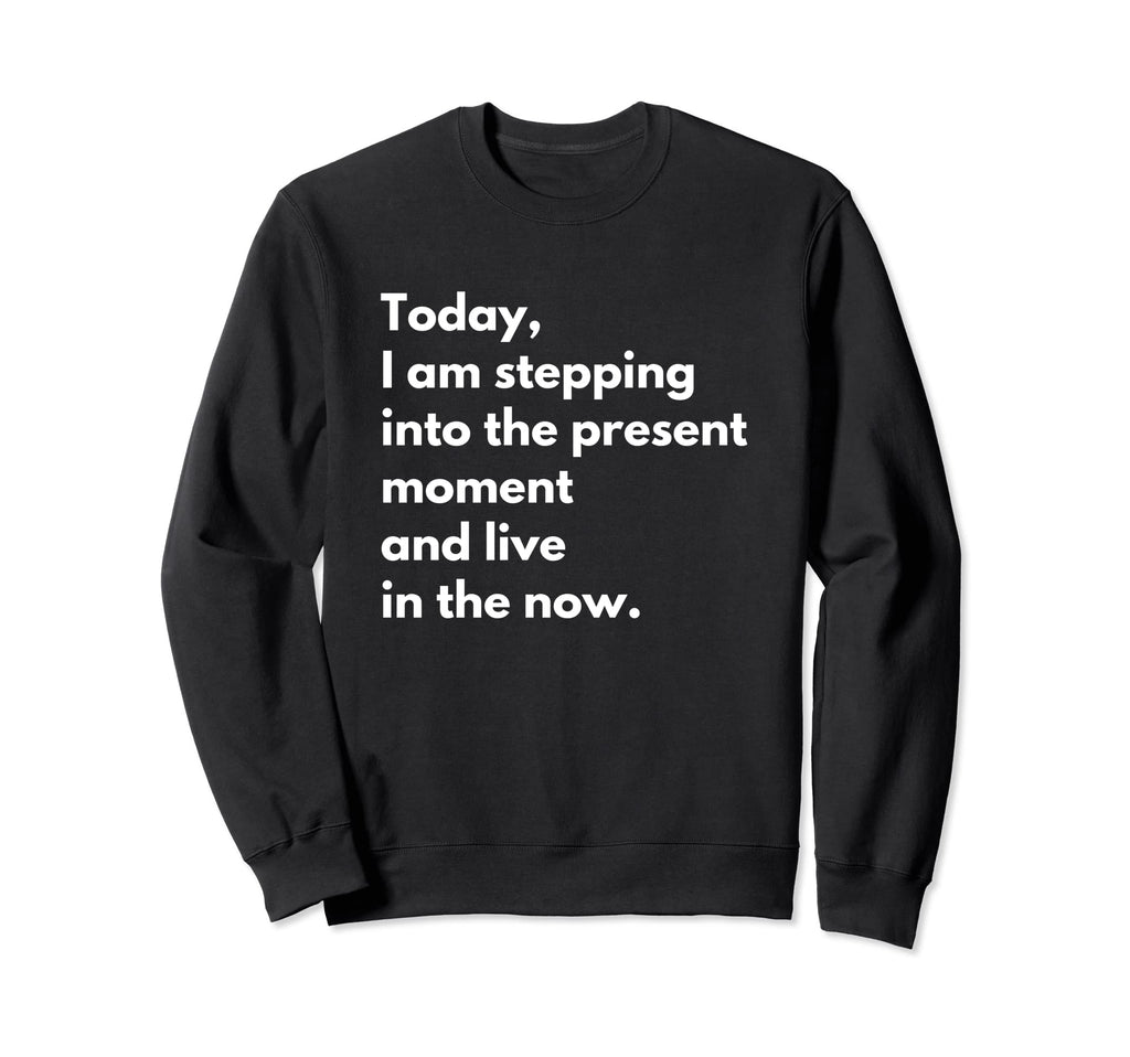 Motivational Sayings Minfulness Mental Sweatshirt - Unique Graphic Unisex - T-Shirt, Sweatshirt, Hoodie