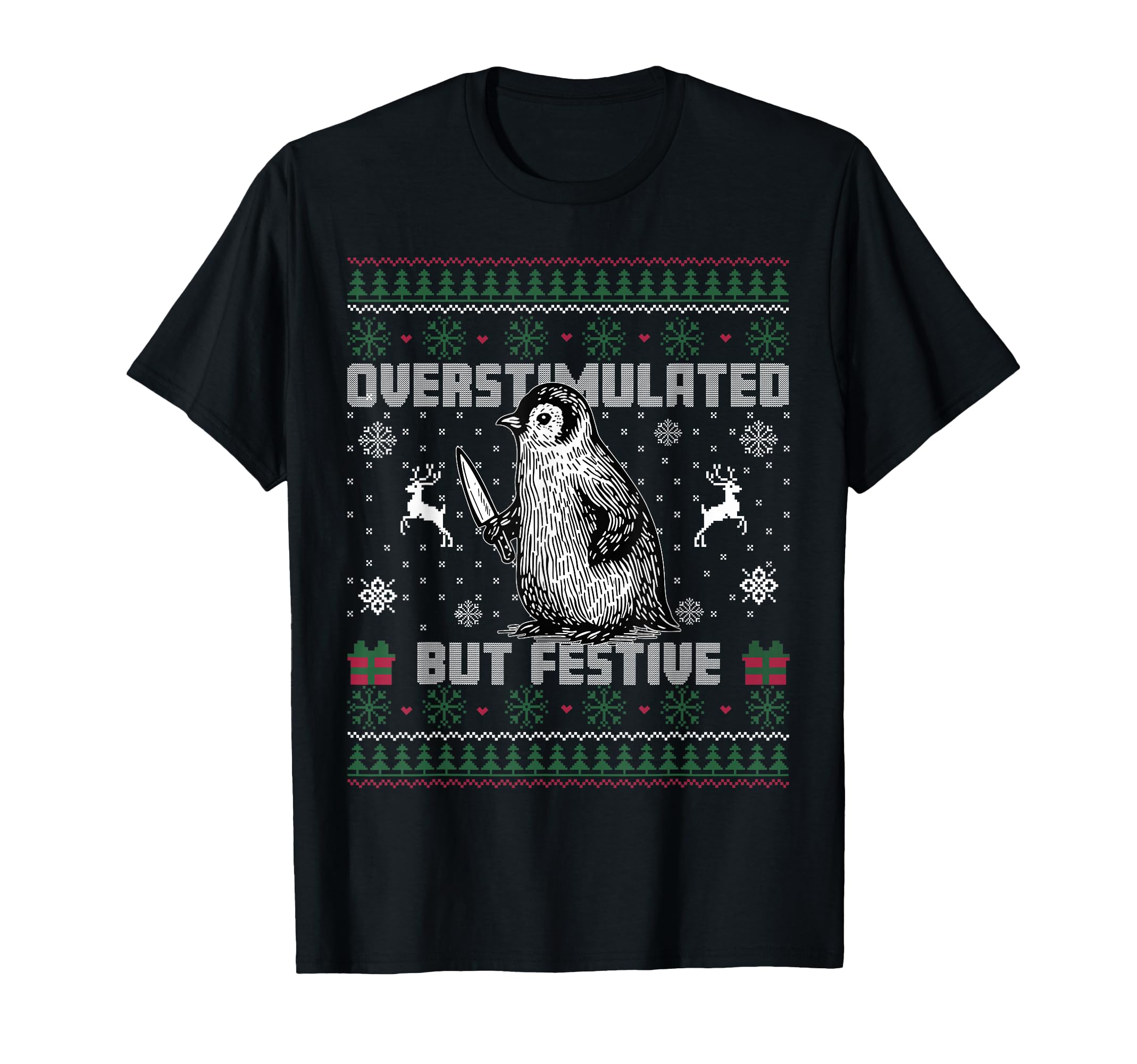 Penguin Overstimulated But Festive Ugly T-Shirt - Unique Graphic Unisex - T-Shirt, Sweatshirt, Hoodie