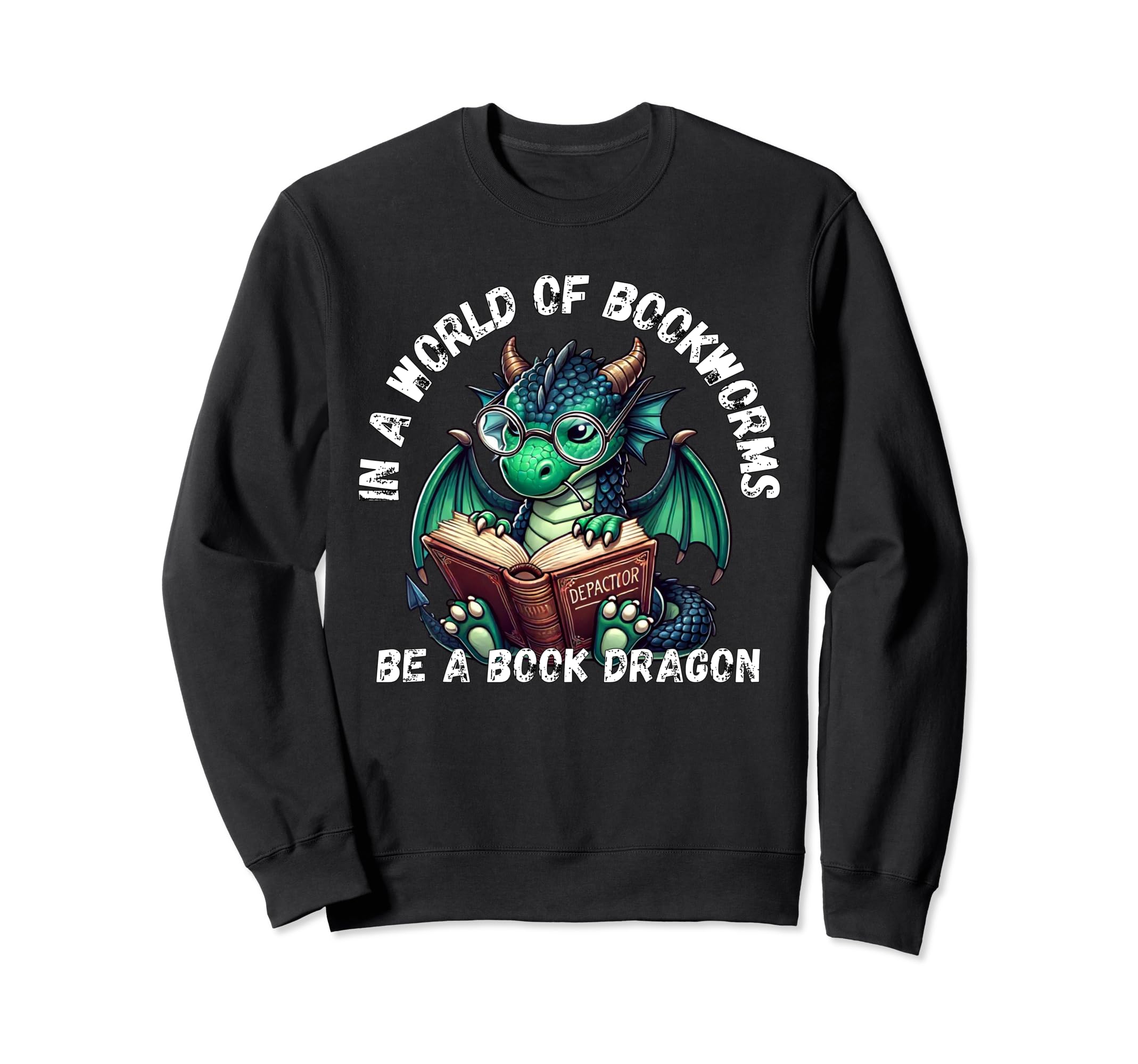 Dragon World Bookworms Be Book Sweatshirt - Custom Art Print Men Women - T-Shirt, Sweatshirt, Hoodie