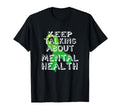Mental Health Awareness T-Shirt - Unique Graphic Men Women - T-Shirt, Sweatshirt, Hoodie