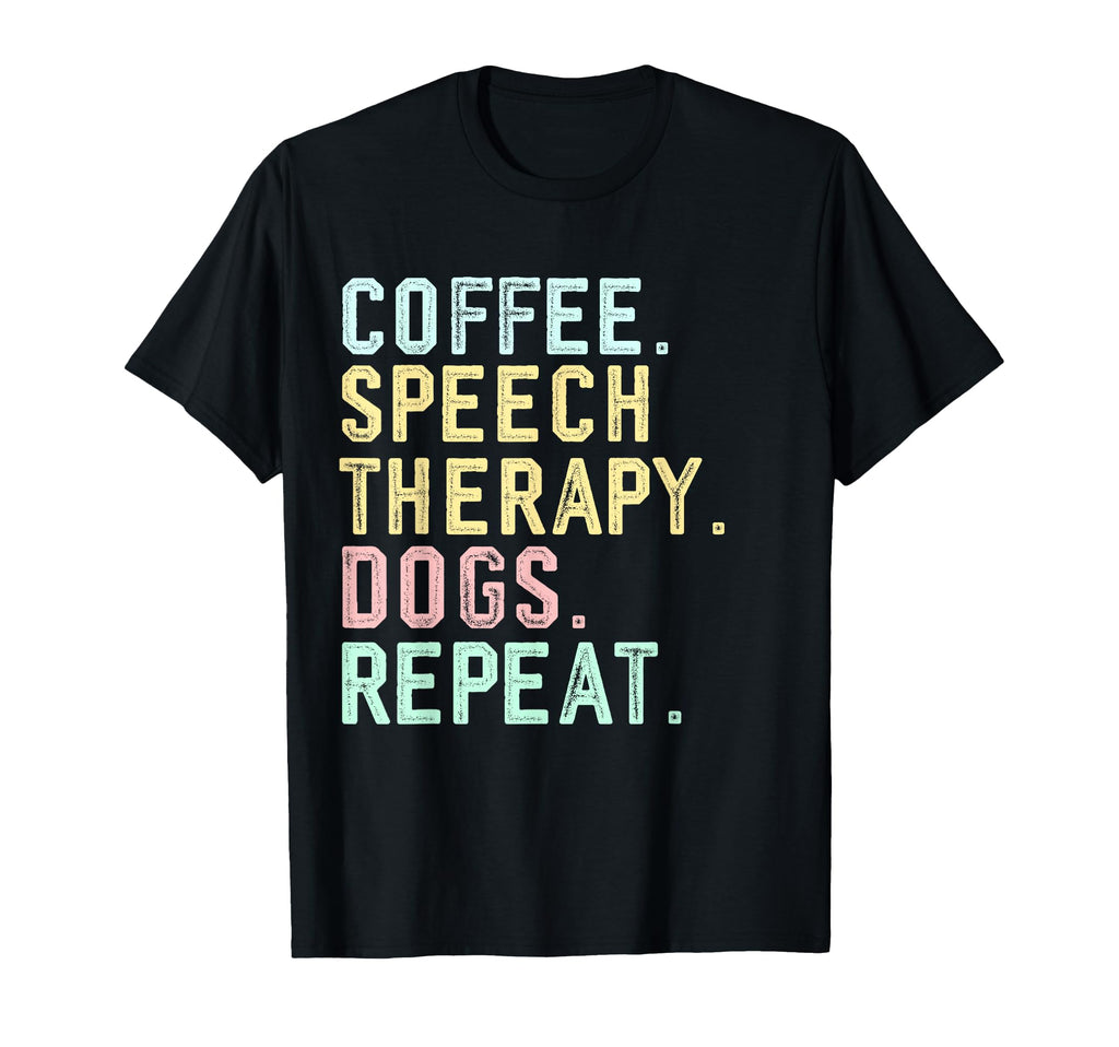 Funny Coffee Dogs Speech Therapy Coffee T-Shirt - Custom Art Print Unisex - T-Shirt, Sweatshirt, Hoodie