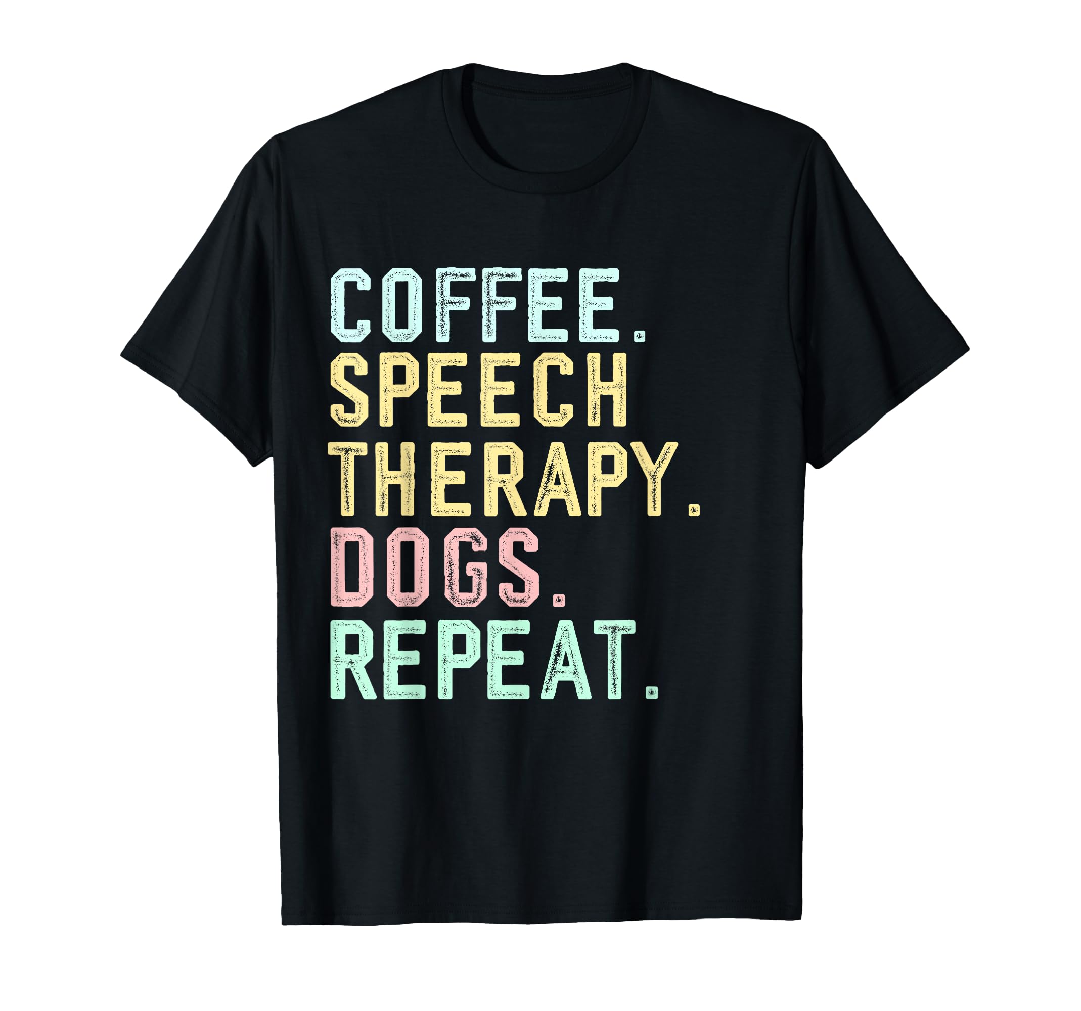 Funny Coffee Dogs Speech Therapy Coffee T-Shirt - Custom Art Print Unisex - T-Shirt, Sweatshirt, Hoodie