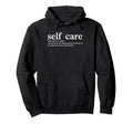 Self Care Definition Therapy Mental Hoodie - Minimalist Print Unisex - T-Shirt, Sweatshirt, Hoodie