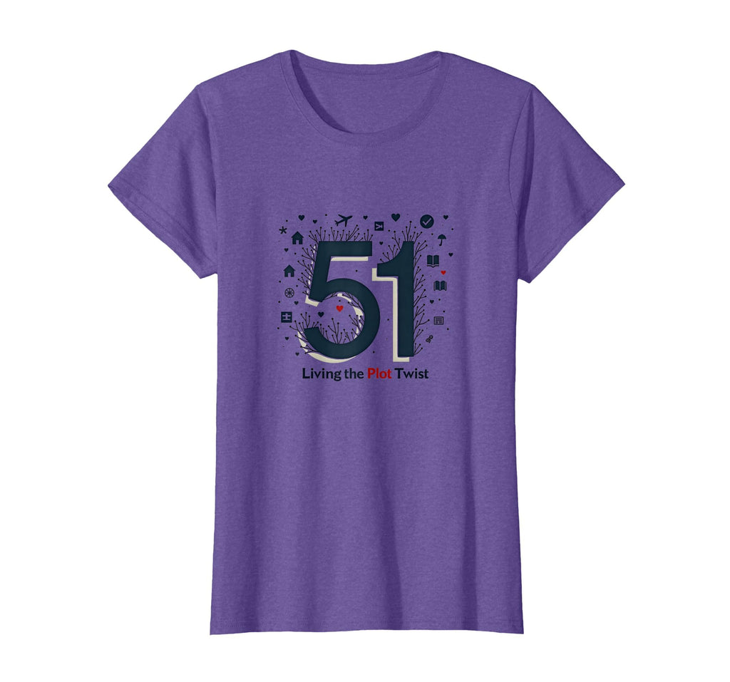 51 Living Plot Twist Birthday Gift Purple T-Shirt - Graphic Print Unisex - T-Shirt, Sweatshirt, Hoodie