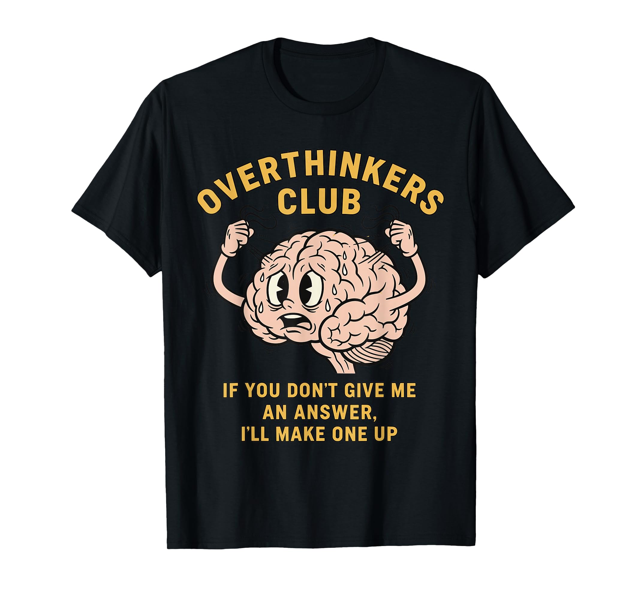 Overthinkers Club Funny Brain T-Shirt - Casual Everyday Wear Men Women - T-Shirt, Sweatshirt, Hoodie