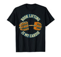 Book Lifting Is My Cardio Gym Reading Is T-Shirt - Novelty Apparel Unisex - T-Shirt, Sweatshirt, Hoodie