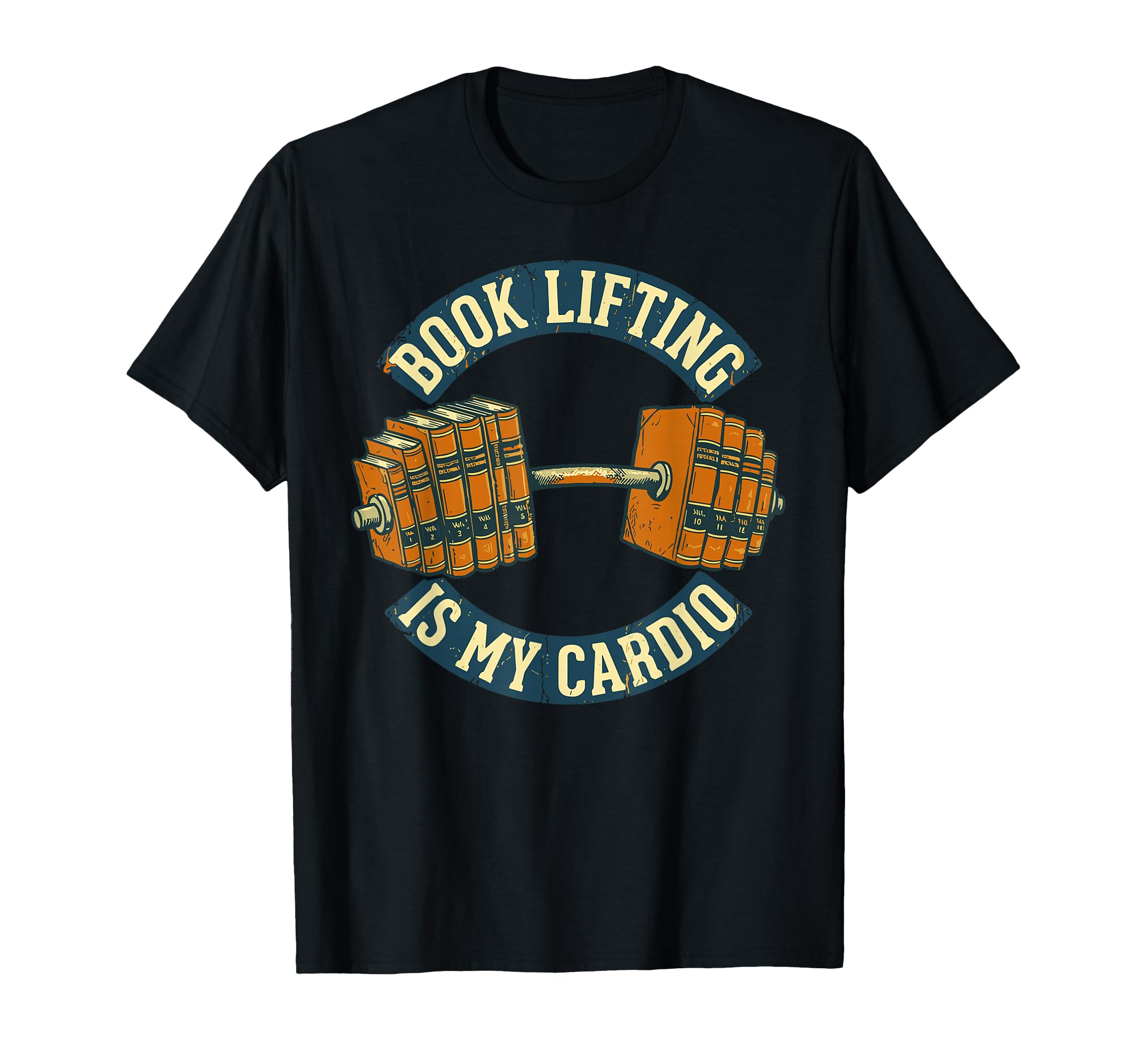 Book Lifting Is My Cardio Gym Reading Is T-Shirt - Novelty Apparel Unisex - T-Shirt, Sweatshirt, Hoodie