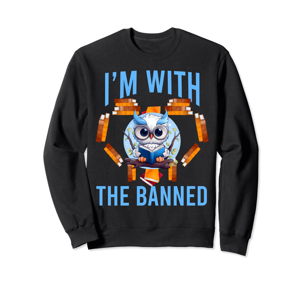 Im Banned Heart Funny Reading Owl Sweatshirt - Streetwear Style Men Women - T-Shirt, Sweatshirt, Hoodie