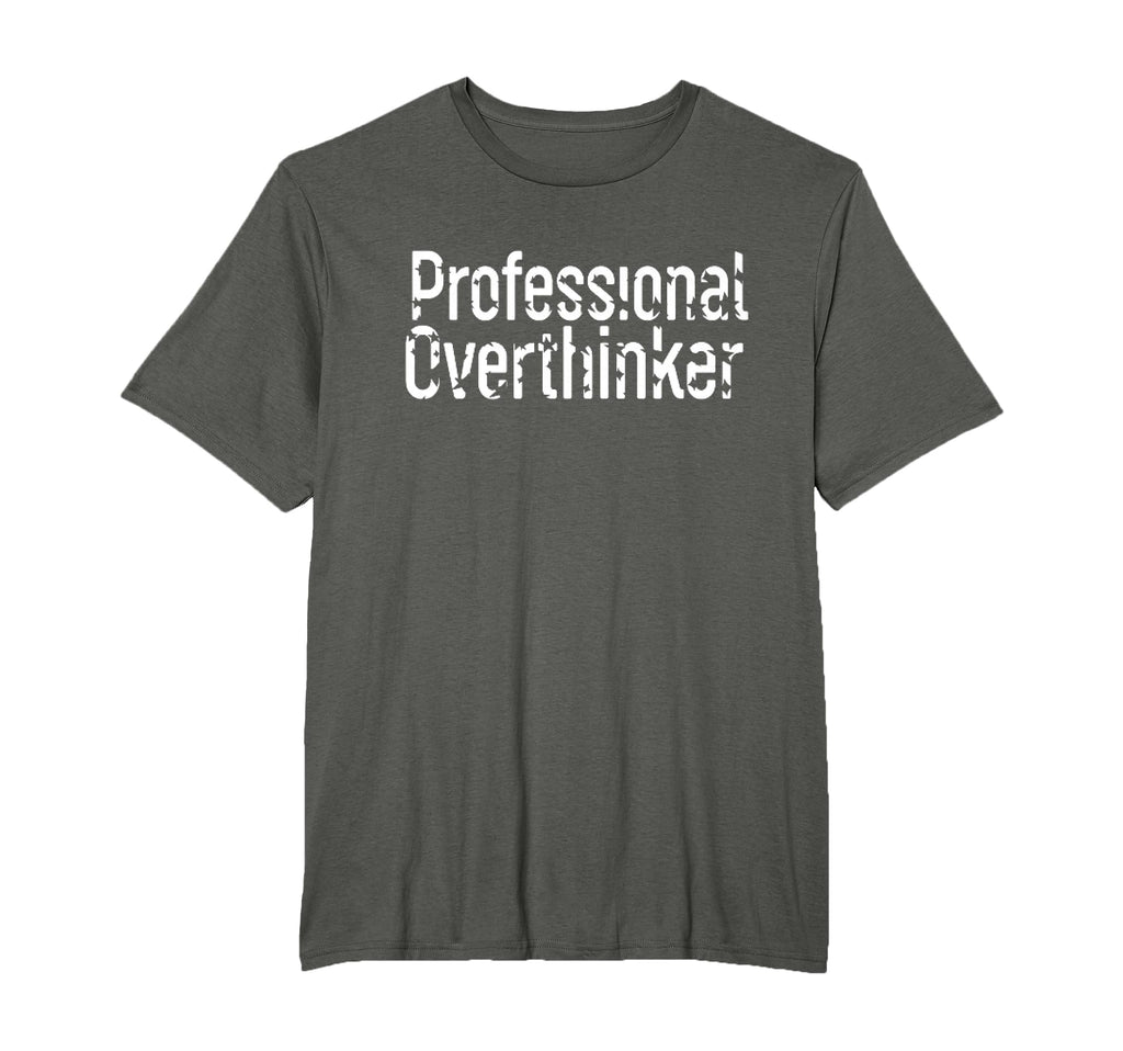Professional Overthinker Funny Mom Dad T-Shirt - Trendy Graphic for Adults - T-Shirt, Sweatshirt, Hoodie