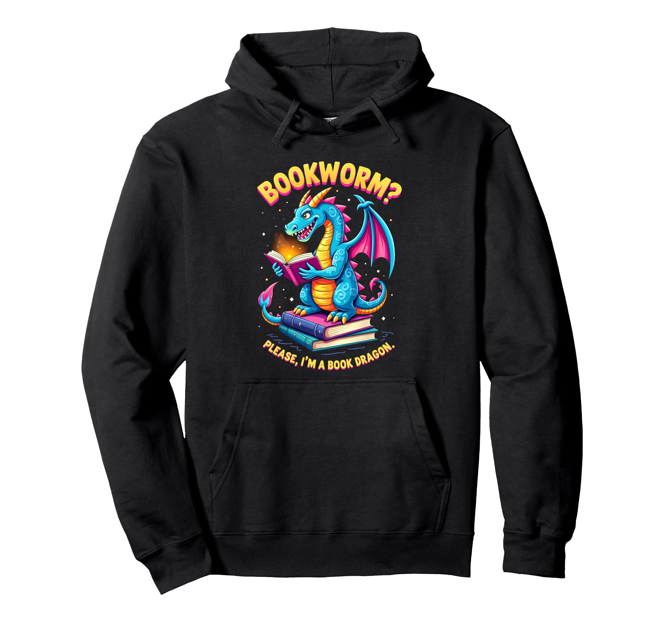 Bookworm Please Im Book Dragon Hoodie - Casual Everyday Wear Unisex - T-Shirt, Sweatshirt, Hoodie