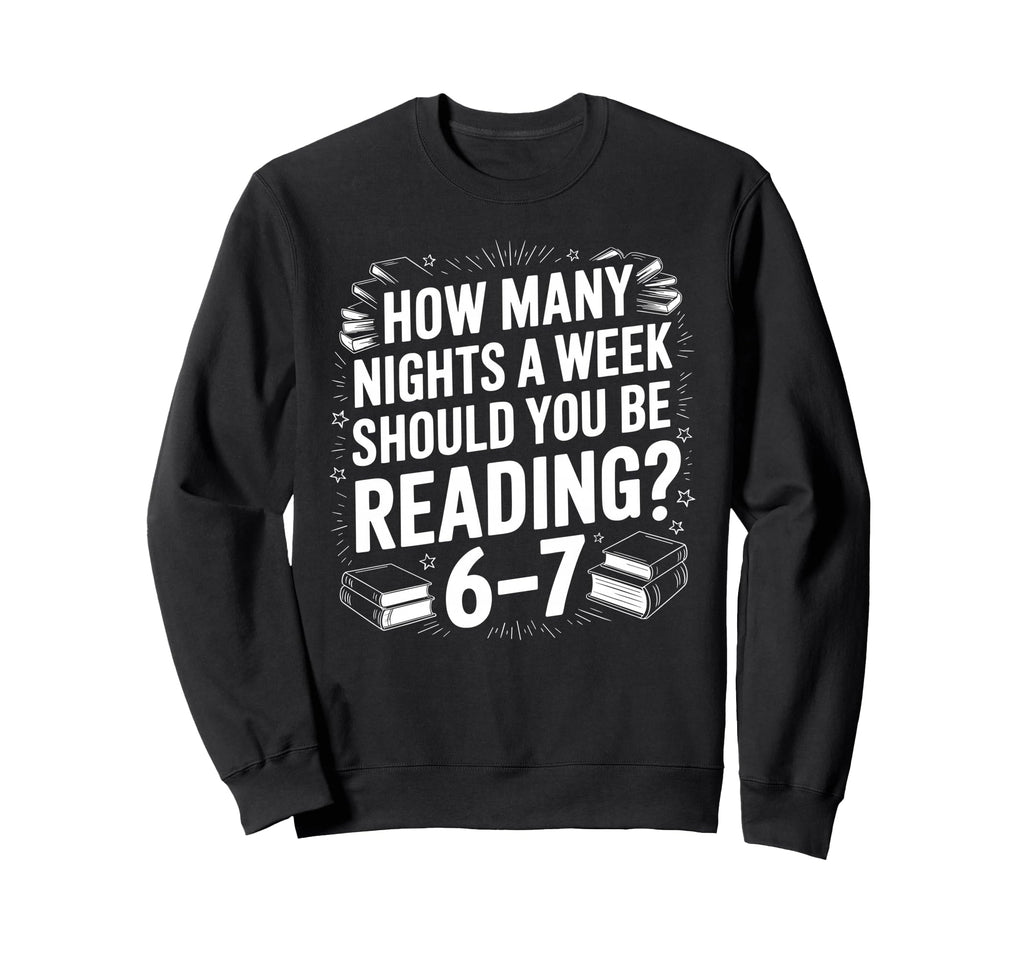 67 Nights Reading Meme Bibliophiles Sweatshirt - Graphic Print Unisex - T-Shirt, Sweatshirt, Hoodie