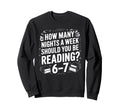 67 Nights Reading Meme Bibliophiles Sweatshirt - Graphic Print Unisex - T-Shirt, Sweatshirt, Hoodie