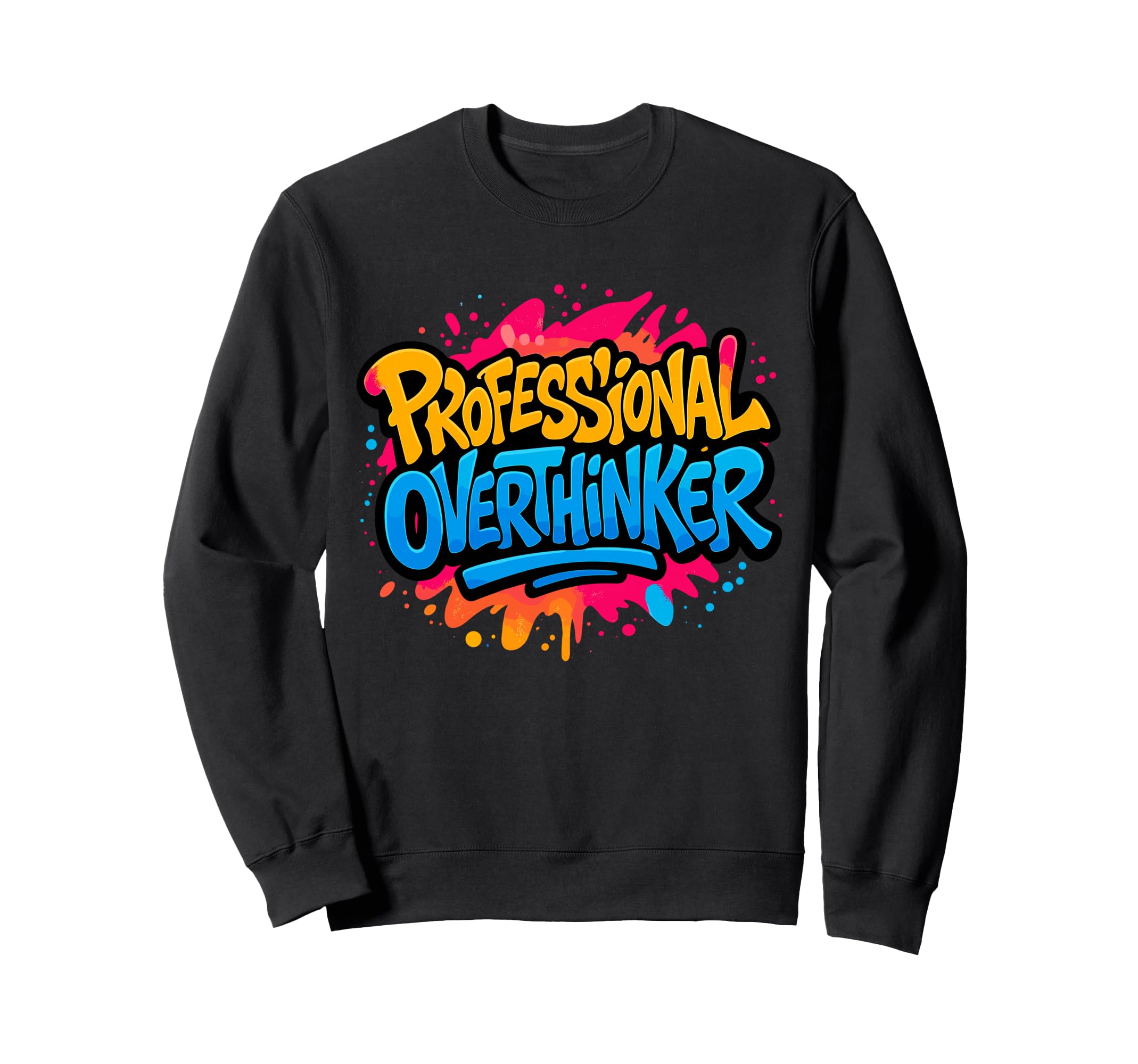Professional Overthinker Urban Sweatshirt - Minimalist Print Men Women - T-Shirt, Sweatshirt, Hoodie