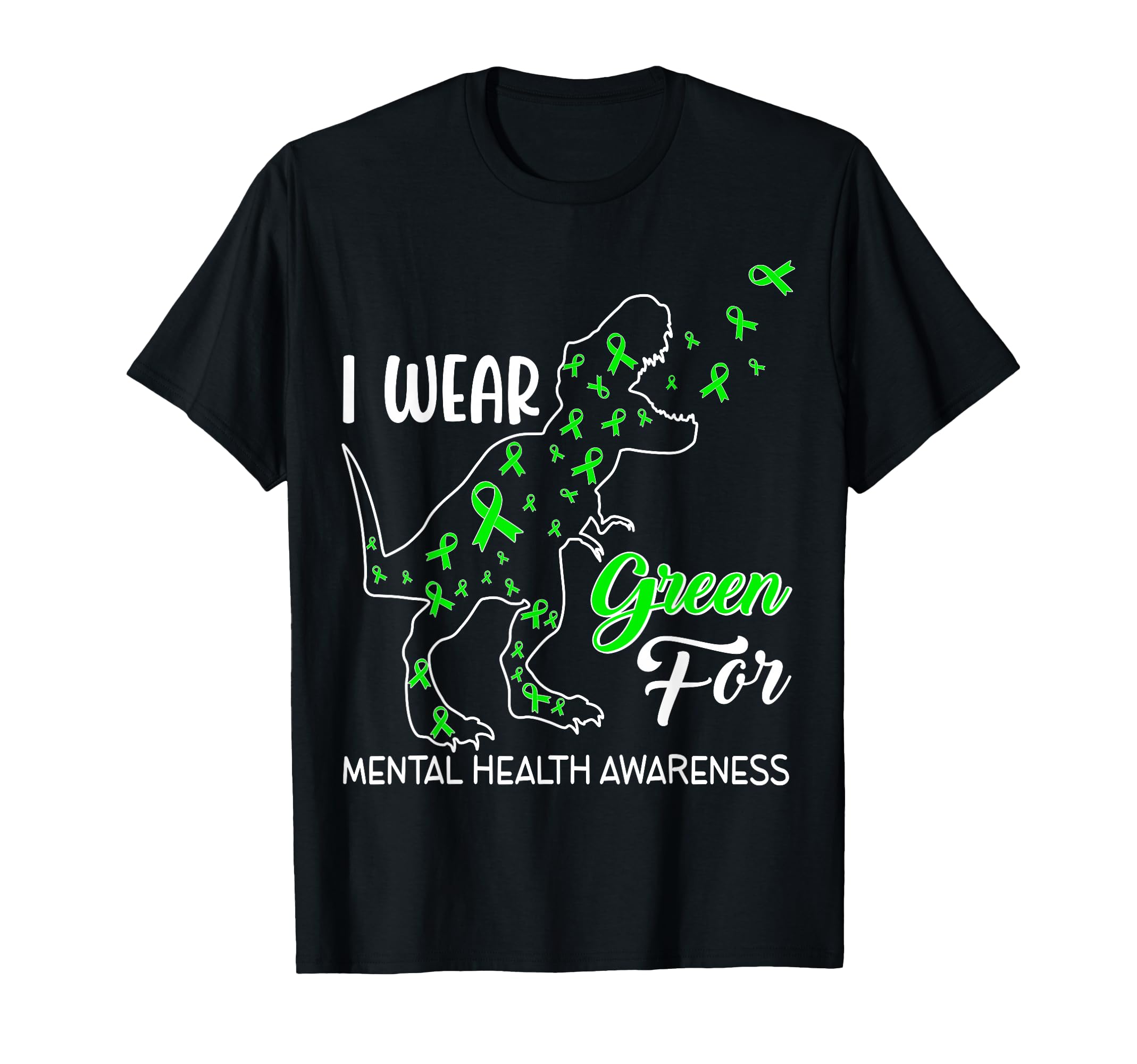 Dinosaurs T Rex I Wear Green Mental T-Shirt - Minimalist Print for Adults - T-Shirt, Sweatshirt, Hoodie