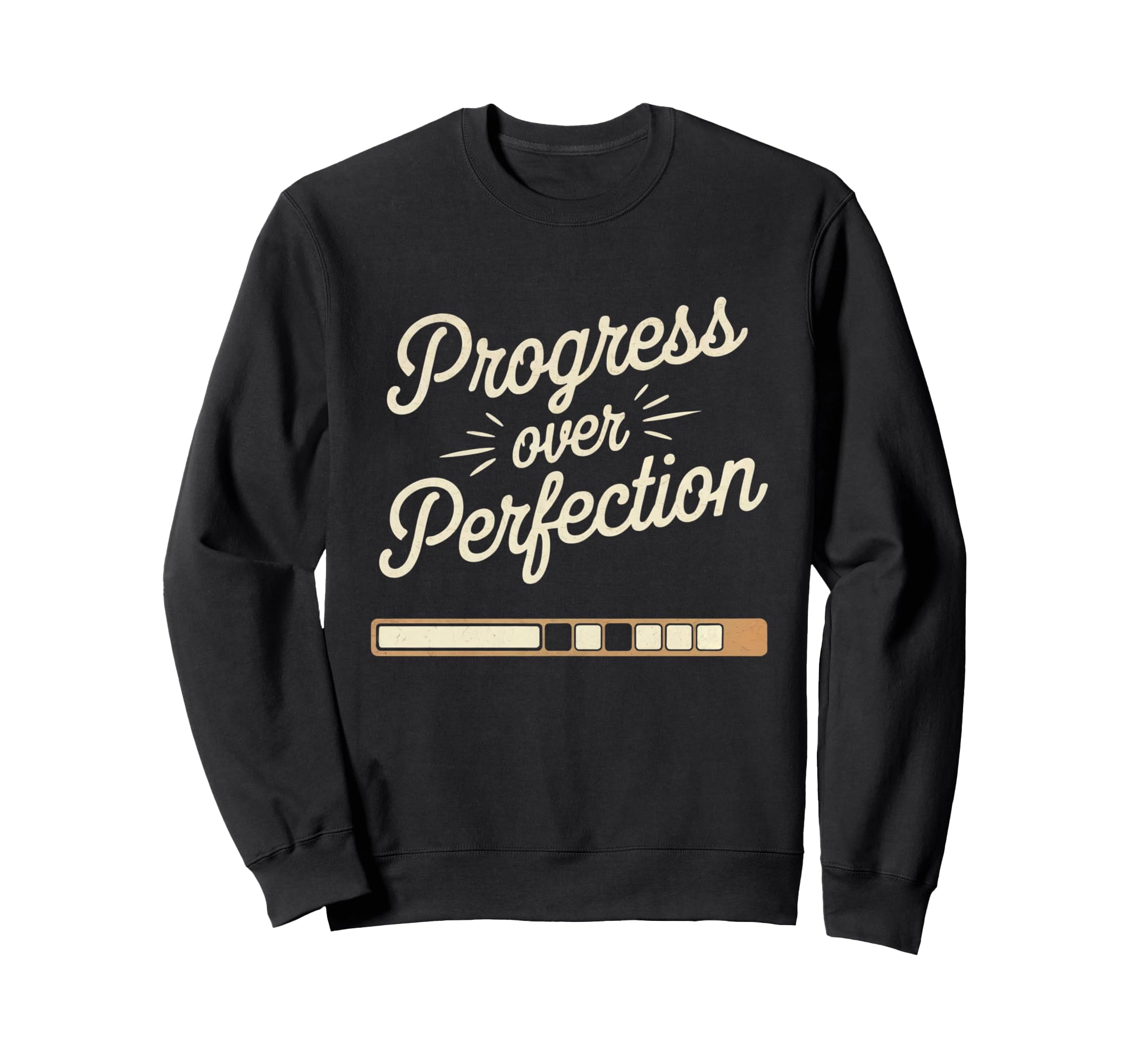 Progress Over Perfection Mental Sweatshirt - Fun Novelty Design for Adults - T-Shirt, Sweatshirt, Hoodie
