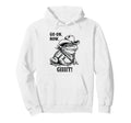 Cowboy Frog Go Now Git Funny Overstimulated Hoodie - Trendy Graphic Unisex - T-Shirt, Sweatshirt, Hoodie
