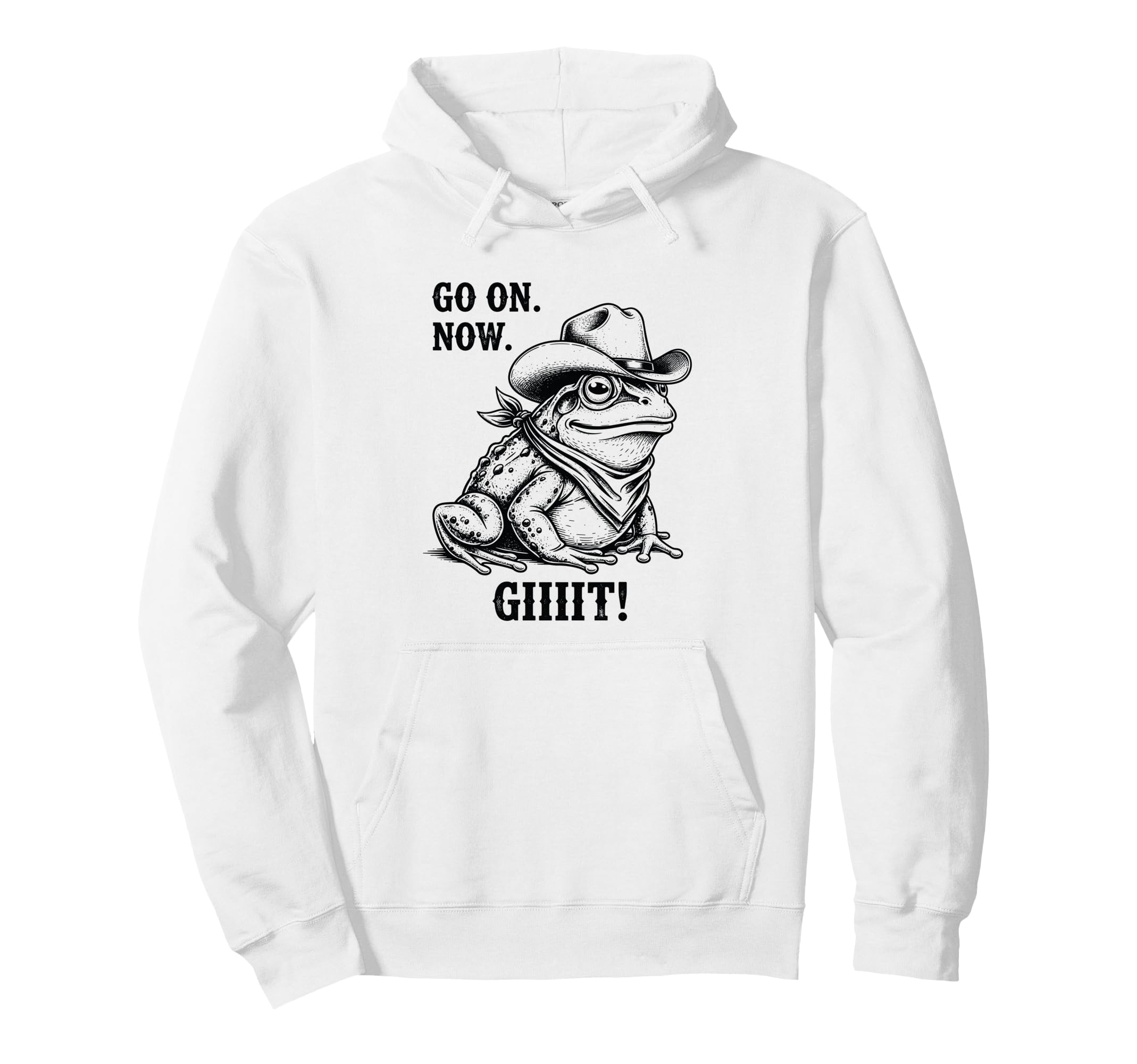 Cowboy Frog Go Now Git Funny Overstimulated Hoodie - Trendy Graphic Unisex - T-Shirt, Sweatshirt, Hoodie