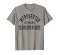 Funny Gardening Introverted T-Shirt - Casual Everyday Wear Men Women - T-Shirt, Sweatshirt, Hoodie