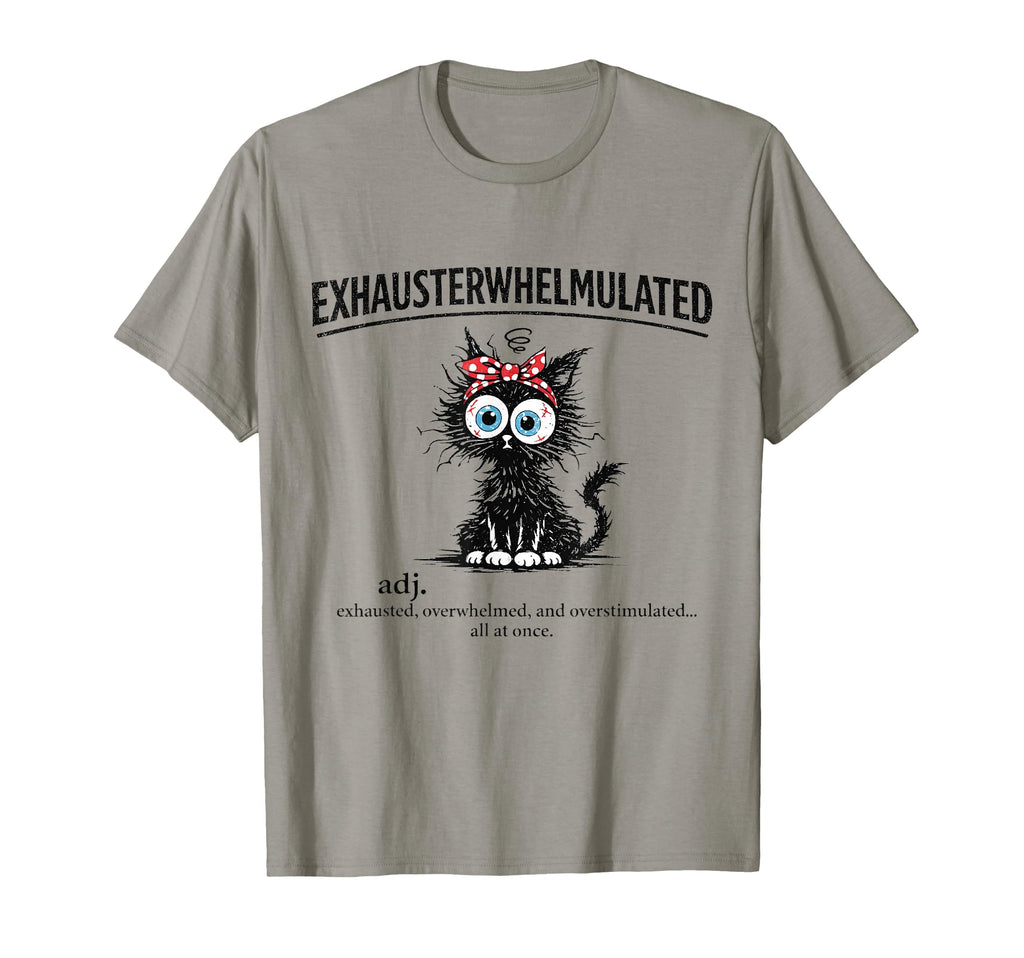 Exhausterwhelmulated Exhausted T-Shirt - Casual Everyday Wear Men Women - T-Shirt, Sweatshirt, Hoodie