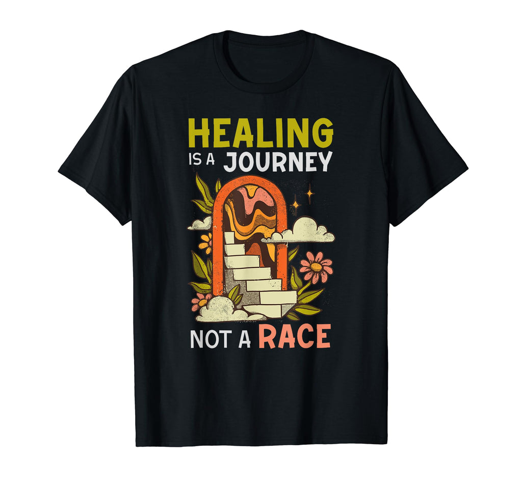 Healing Is Journey Not Race Mental Health T-Shirt - Trendy Graphic Unisex - T-Shirt, Sweatshirt, Hoodie