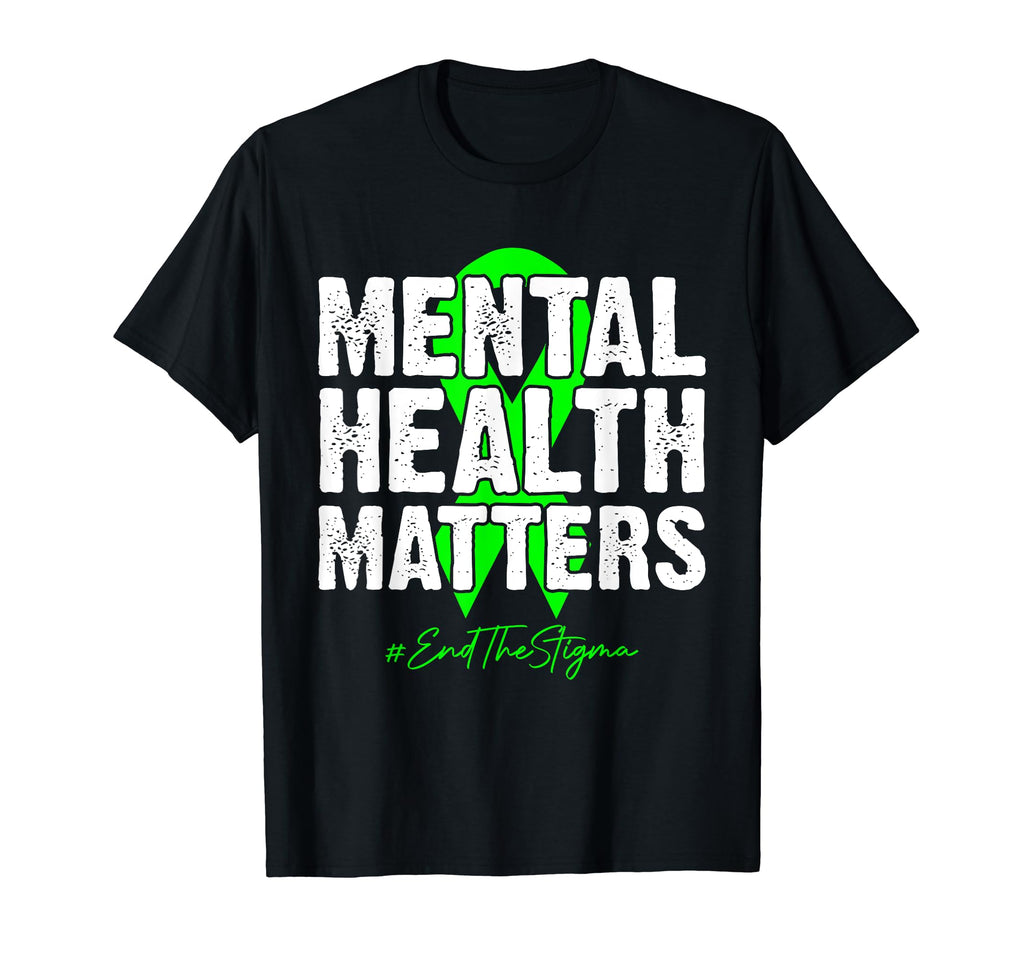 End Stigma Mental Health Matters T-Shirt - Streetwear Style Men Women - T-Shirt, Sweatshirt, Hoodie