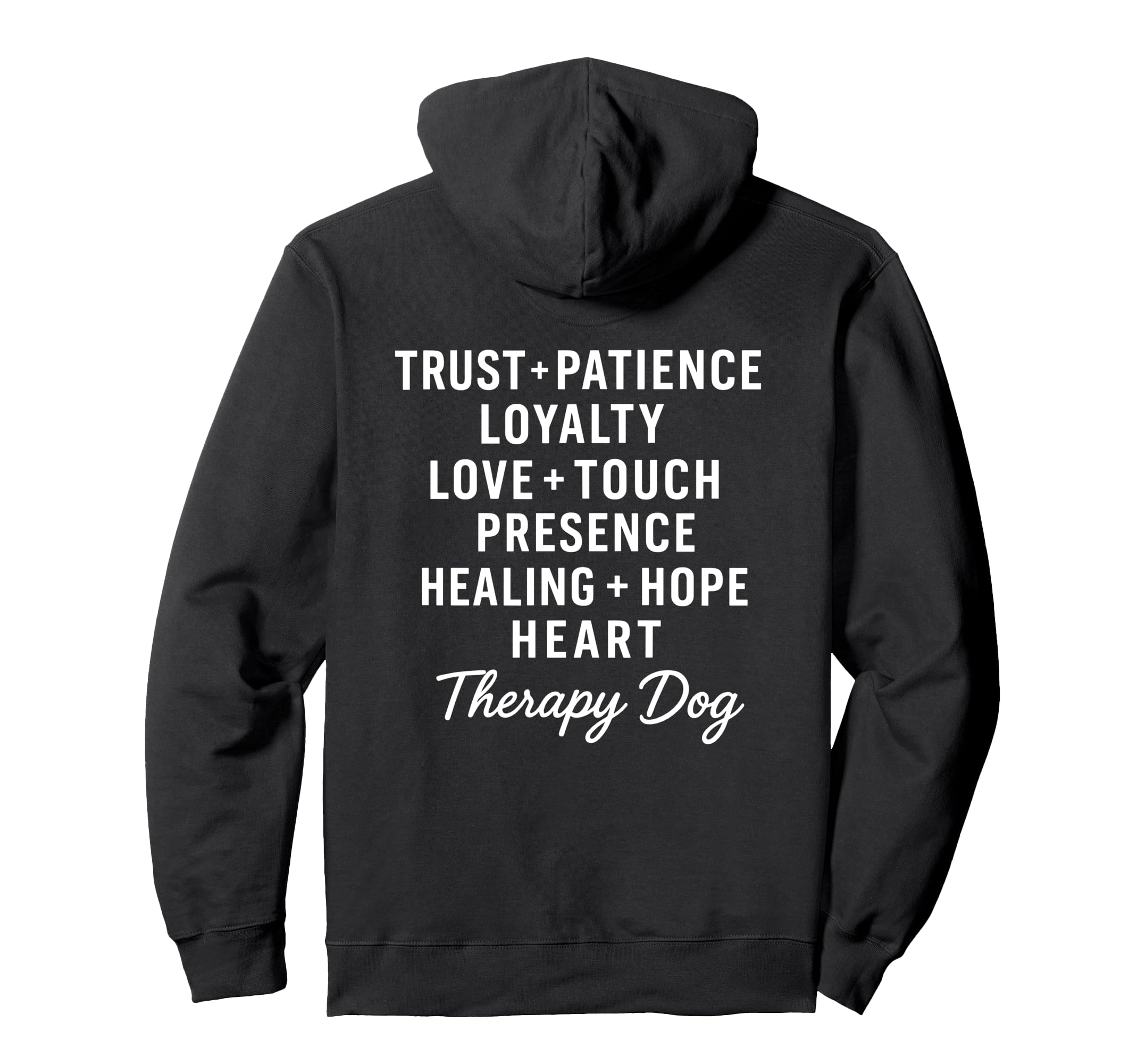 Therapy Dog Team Loving Words Pet Hoodie - Streetwear Style Men Women - T-Shirt, Sweatshirt, Hoodie