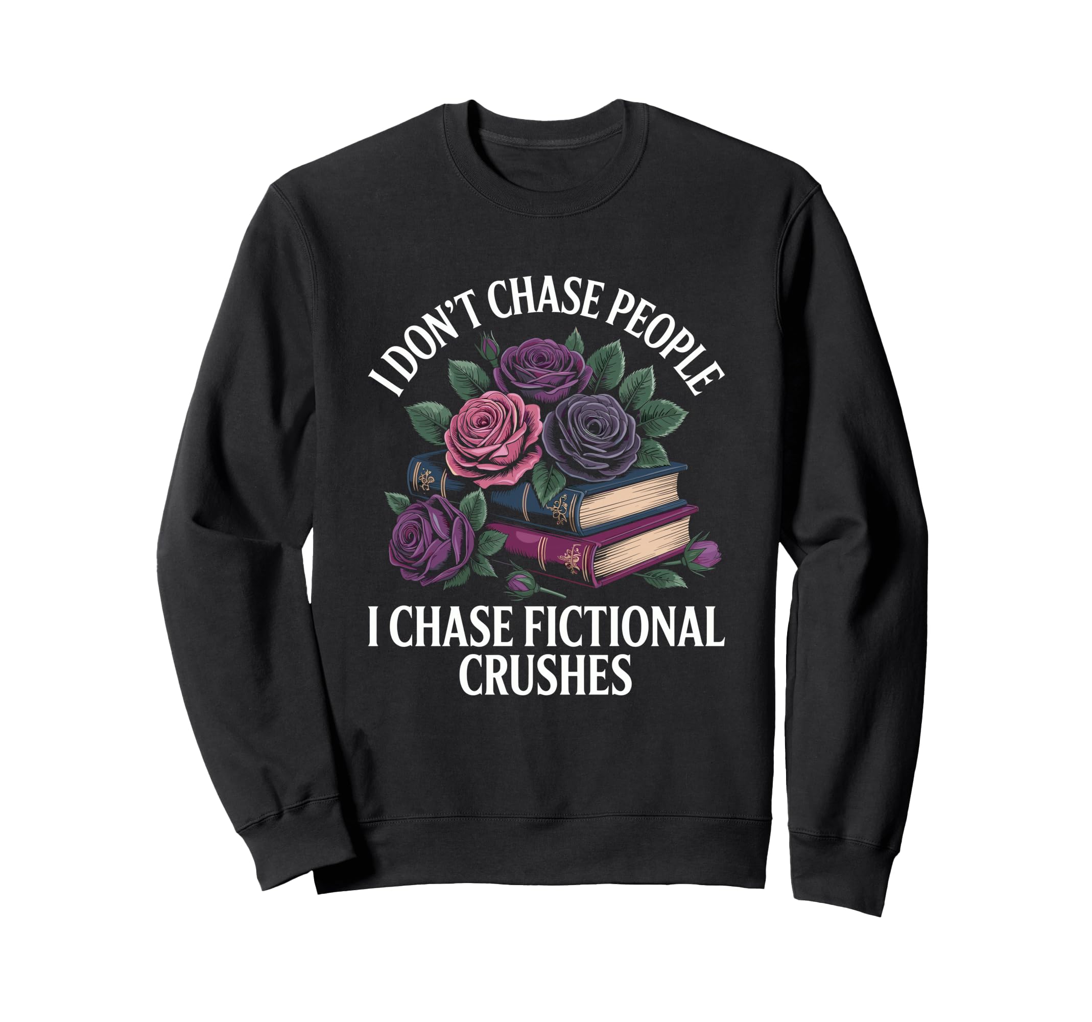 Dark Romance Spicy Books Chase Sweatshirt - Casual Everyday Wear Unisex - T-Shirt, Sweatshirt, Hoodie