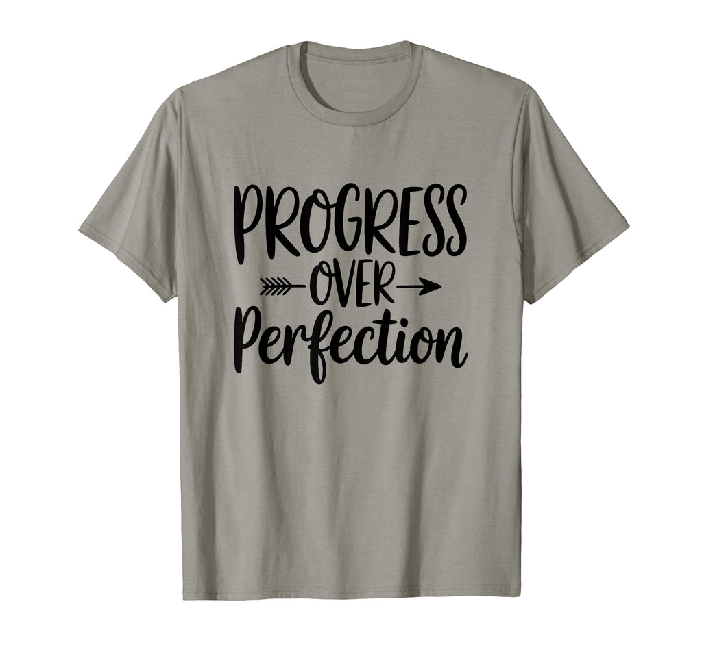 Motivational Progress Over T-Shirt - Fun Novelty Design for Adults - T-Shirt, Sweatshirt, Hoodie