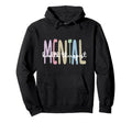 Mental Health Therapist Mental Health Hoodie - Trendy Graphic Men Women - T-Shirt, Sweatshirt, Hoodie