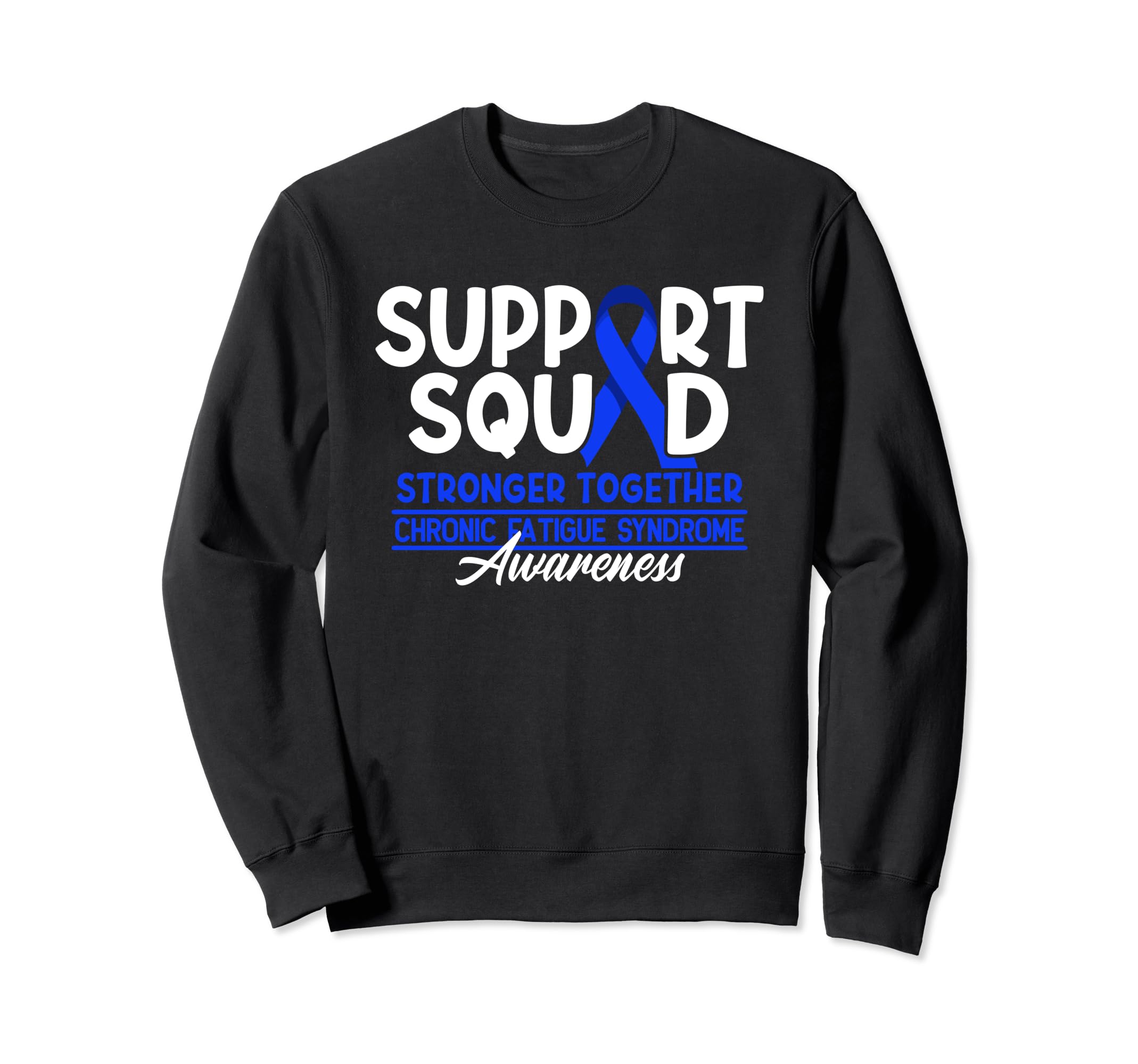 Support Awareness Squad I Me Cfs Sweatshirt - Trendy Graphic Unisex - T-Shirt, Sweatshirt, Hoodie