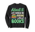 Book Lover Bookworm Storytelling Sweatshirt - Streetwear Style for Adults - T-Shirt, Sweatshirt, Hoodie