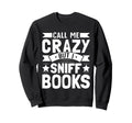 Book Lover Bookworm Storytelling Sweatshirt - Novelty Apparel Men Women - T-Shirt, Sweatshirt, Hoodie