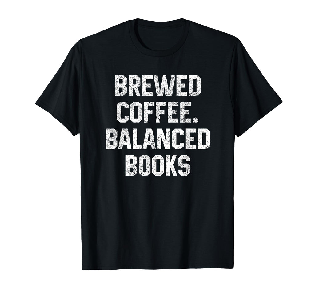 Fun Accounting Puns Tax Season Brewed T-Shirt - Unique Graphic for Adults - T-Shirt, Sweatshirt, Hoodie
