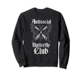 Antisocial Butterfly Club Sweatshirt - Minimalist Print Men Women - T-Shirt, Sweatshirt, Hoodie