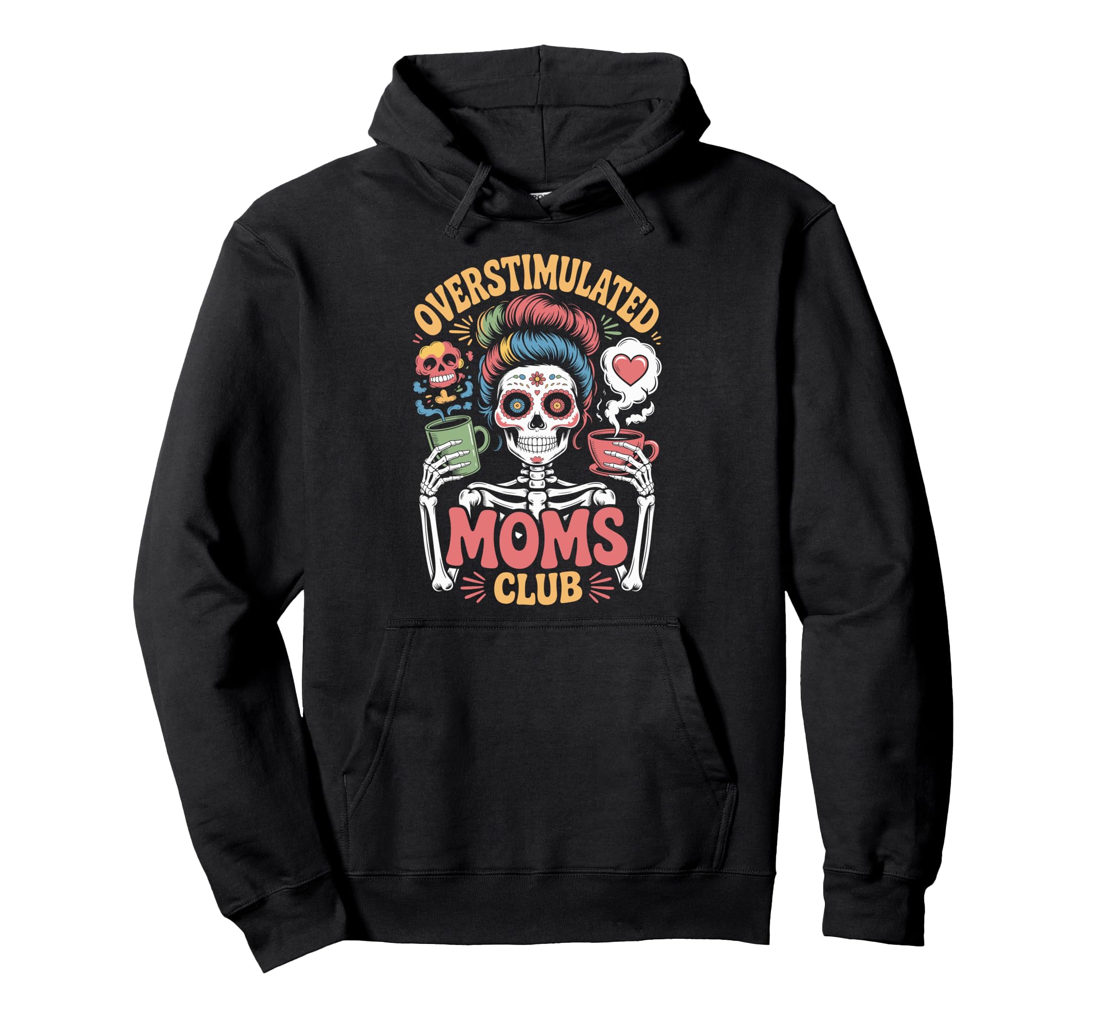 Overstimulated Moms Club Mothers Day Hoodie - Custom Art Print for Adults - T-Shirt, Sweatshirt, Hoodie