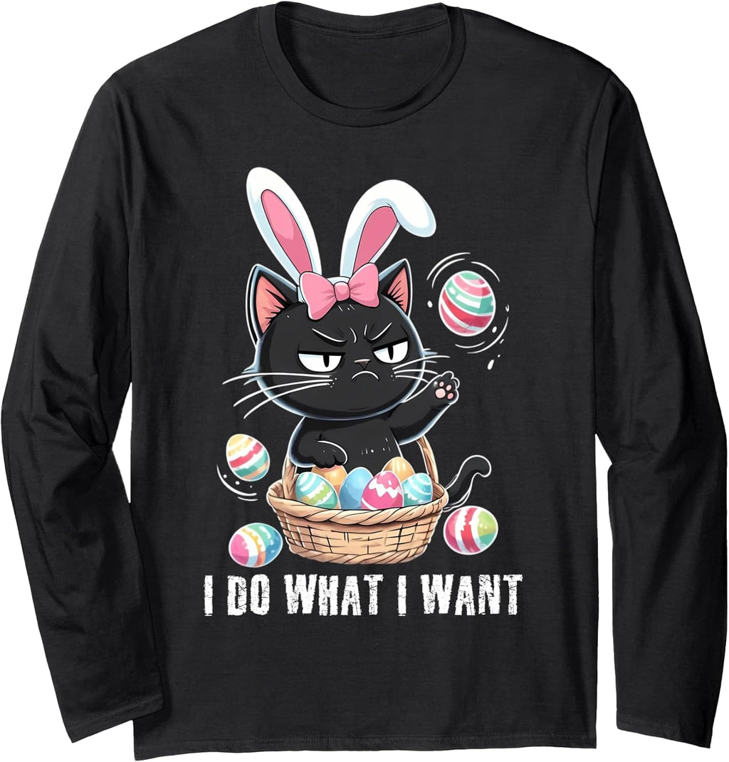 I Do What I Want Funny Easter Eggs Cat Merch Unisex T-shirt, Sweatshirt, Hoodie, Long Sleeve Tee - T-Shirt, Sweatshirt, Hoodie