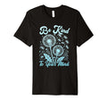 Hippie Flower Power Be Kind To Your T-Shirt - Fun Novelty Design Men Women - T-Shirt, Sweatshirt, Hoodie