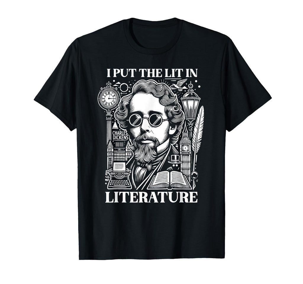 Lit Literature Charles Dickens Writer T-Shirt - Novelty Apparel Men Women - T-Shirt, Sweatshirt, Hoodie