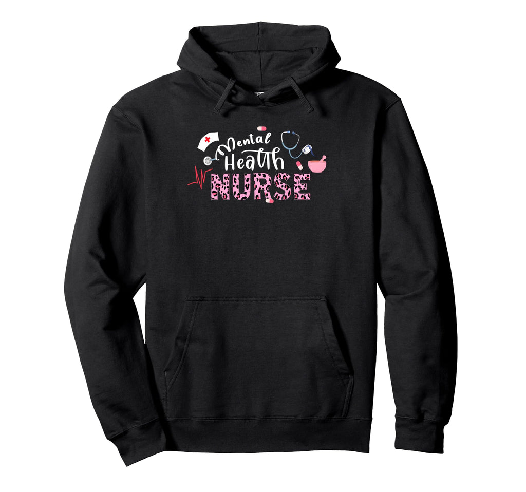 Nursing Stethoscope Nurses Mental Hoodie - Streetwear Style for Adults - T-Shirt, Sweatshirt, Hoodie
