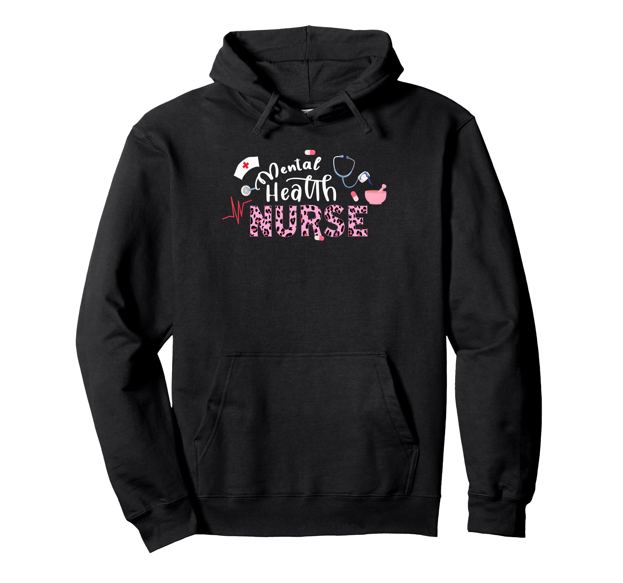 Nursing Stethoscope Nurses Mental Hoodie - Streetwear Style for Adults - T-Shirt, Sweatshirt, Hoodie