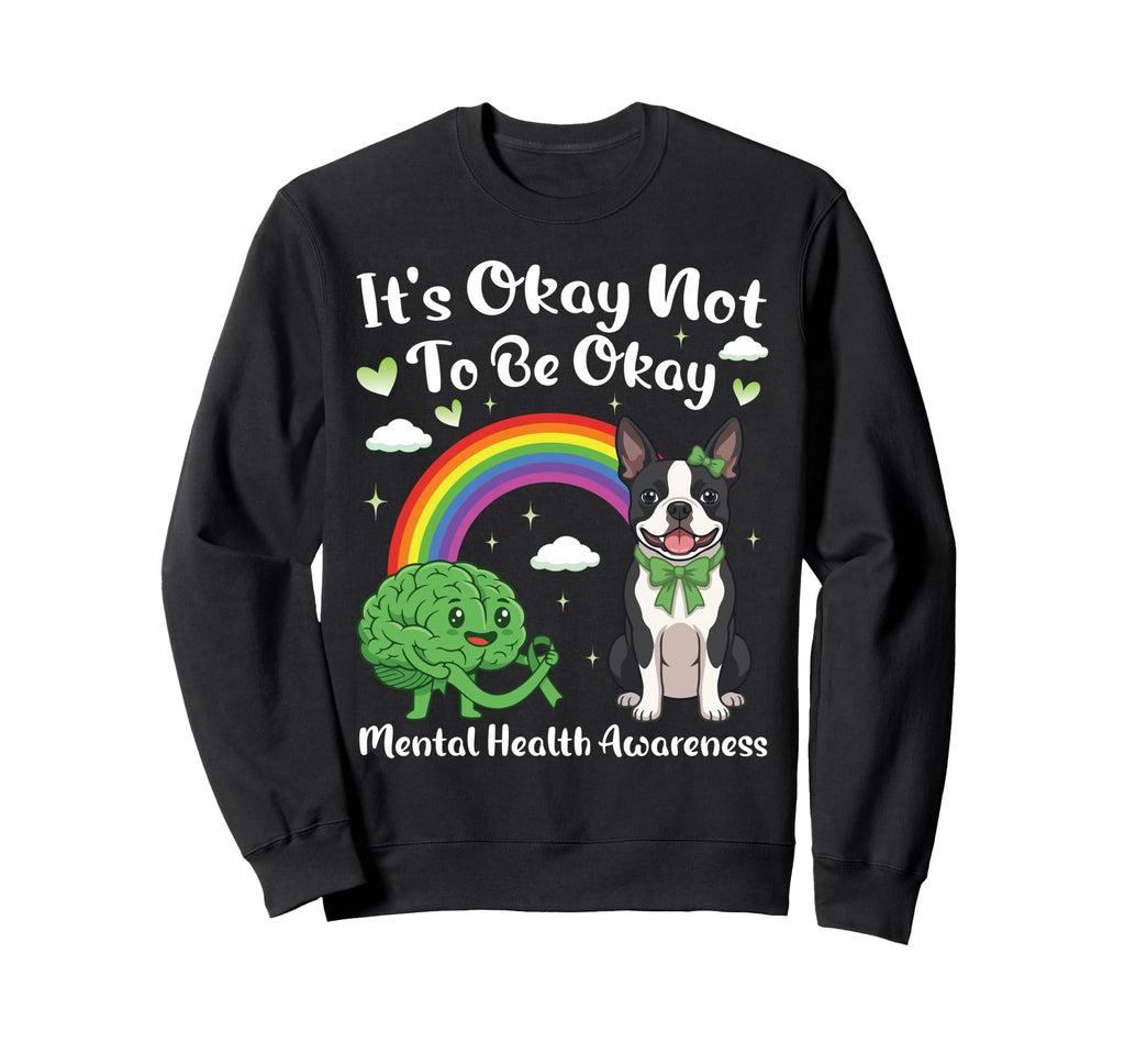 Its Okay Not To Be Mental Health Sweatshirt - Custom Art Print for Adults - T-Shirt, Sweatshirt, Hoodie